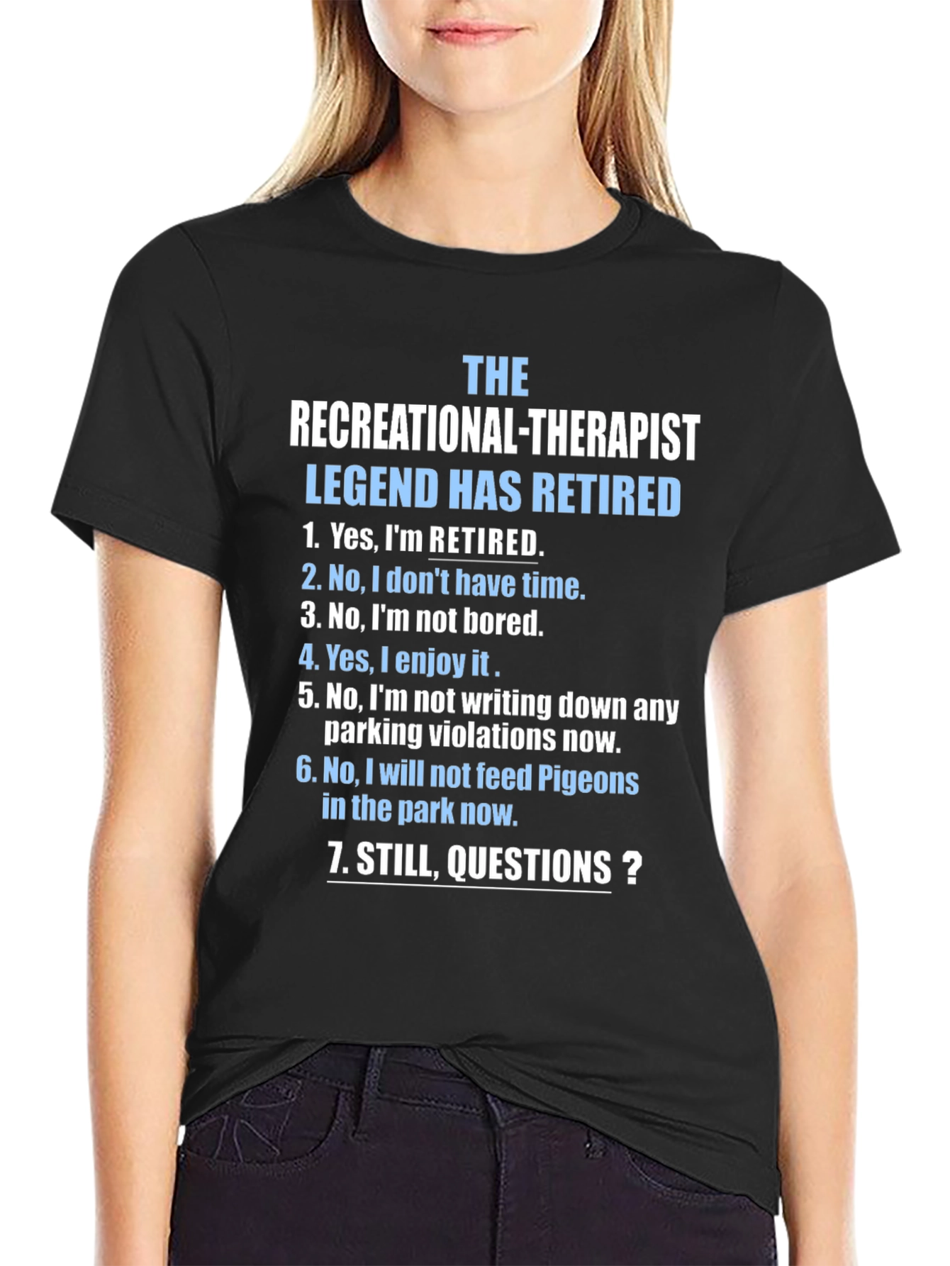 Retired Recreational Therapist T-Shirt: Legend Edition
