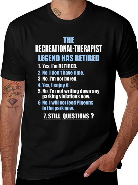 Retired Recreational Therapist T-Shirt: Legend Edition