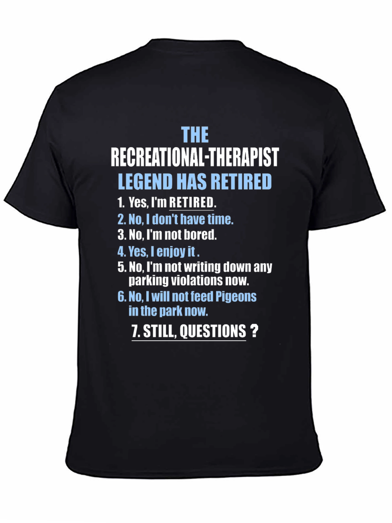 Retired Recreational Therapist T-Shirt: Legend Edition