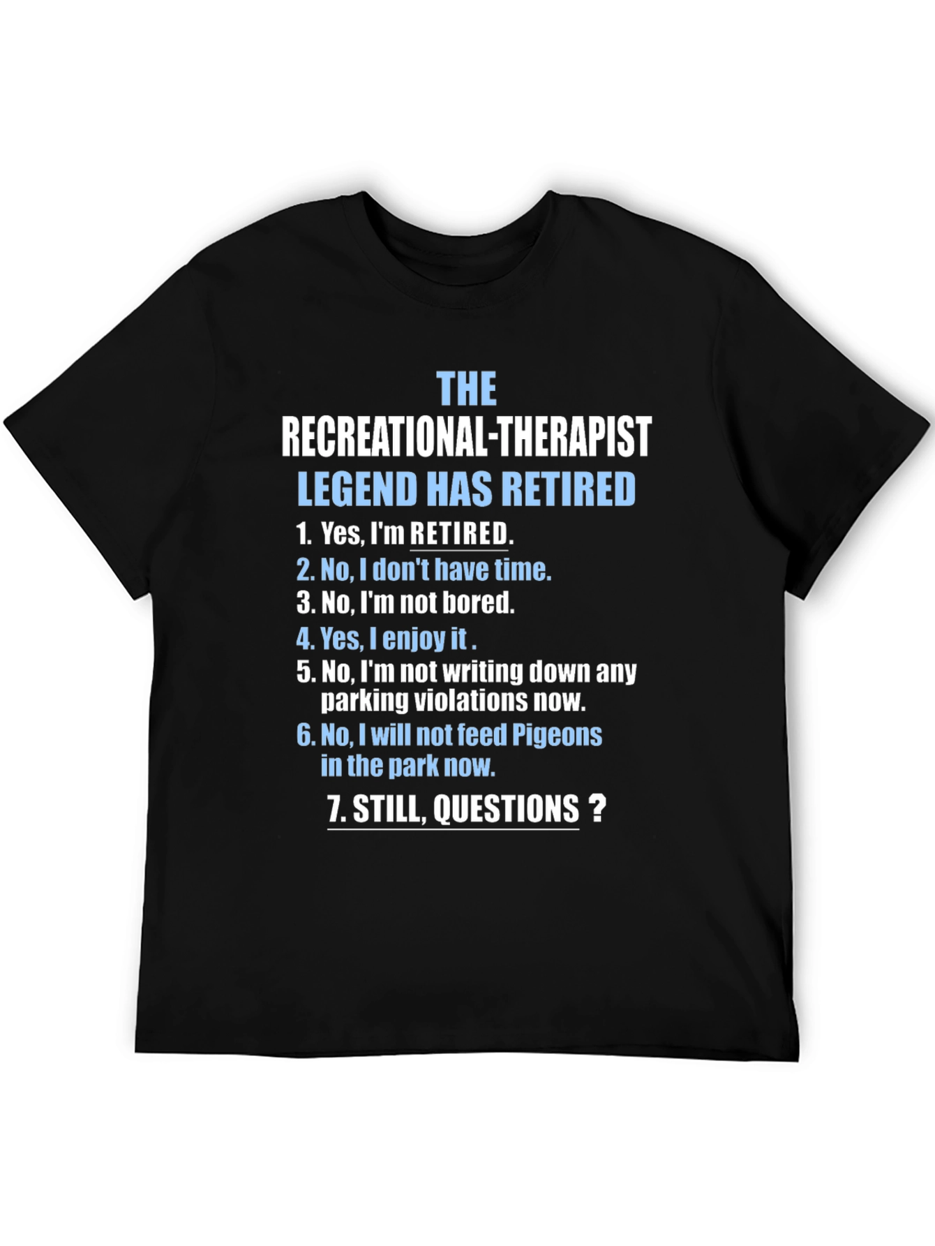 Retired Recreational Therapist T-Shirt: Legend Edition