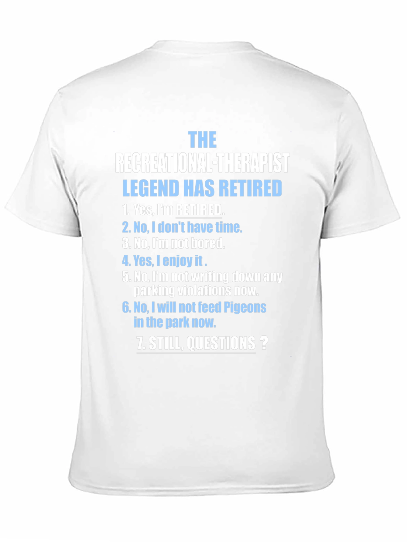 Retired Recreational Therapist T-Shirt: Legend Edition