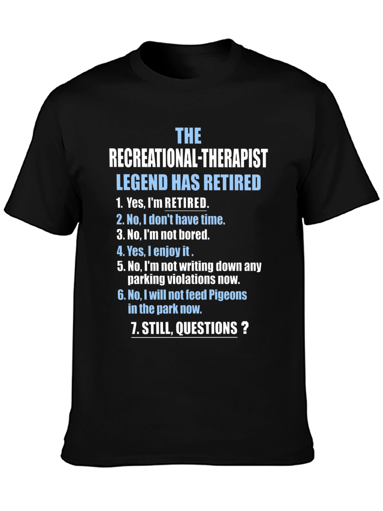 Retired Recreational Therapist T-Shirt: Legend Edition