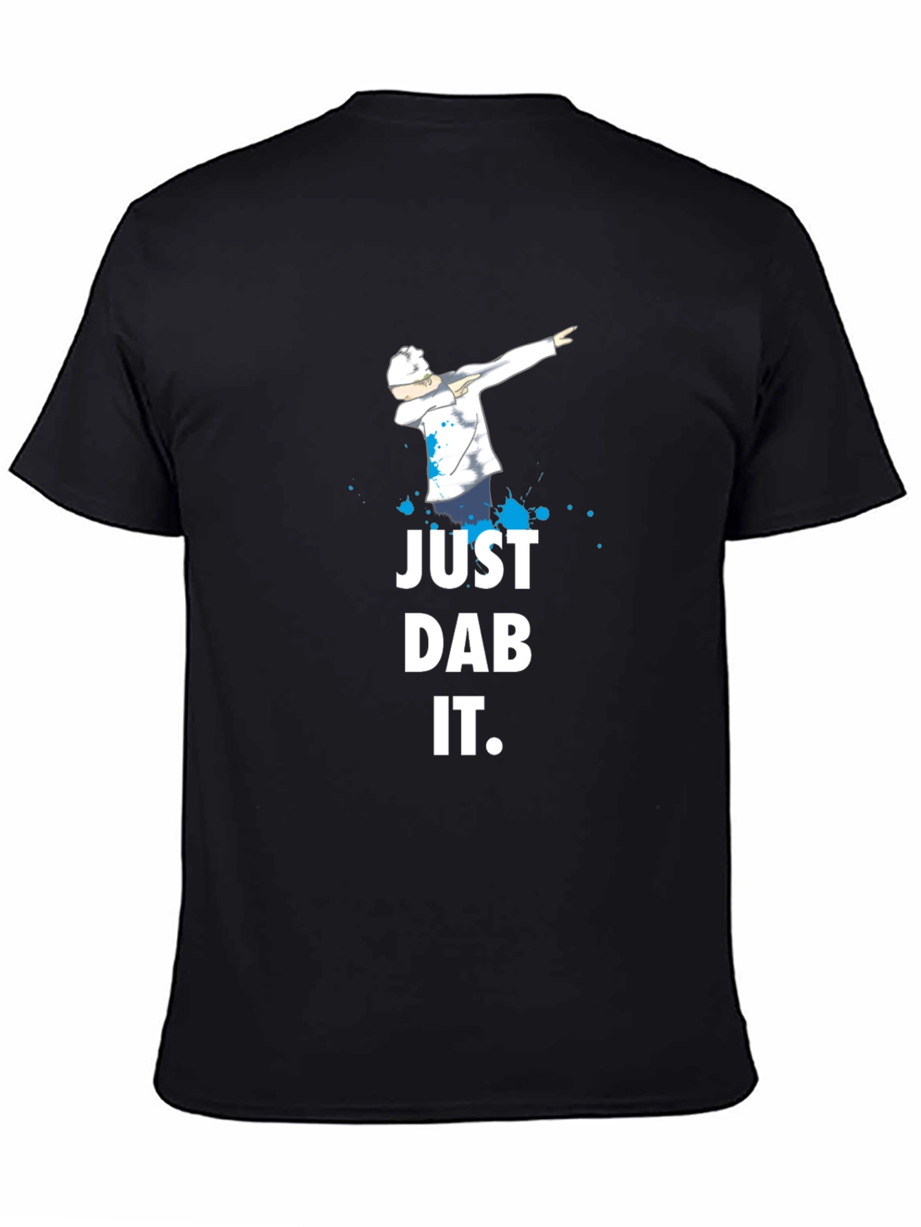 Just Dab It T-Shirt - Trendy Graphic Tee
