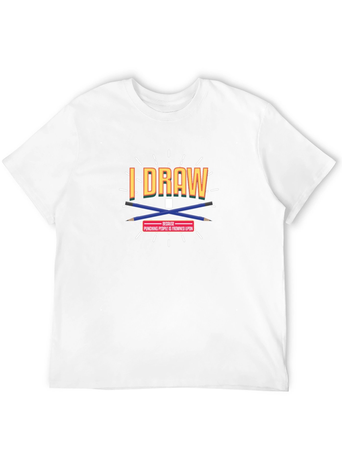 I Draw Because Punching People Is Frowned Upon T-Shirt