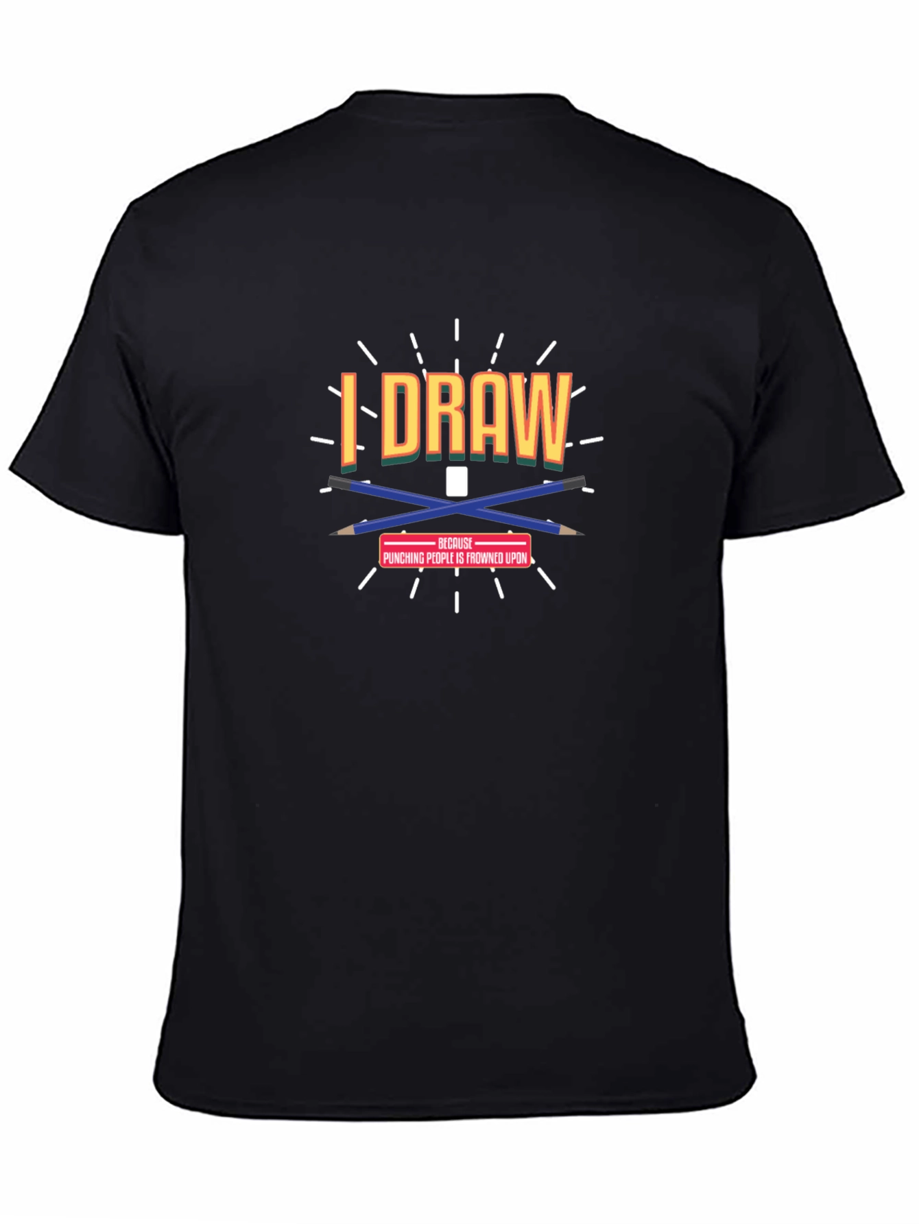 I Draw Because Punching People Is Frowned Upon T-Shirt