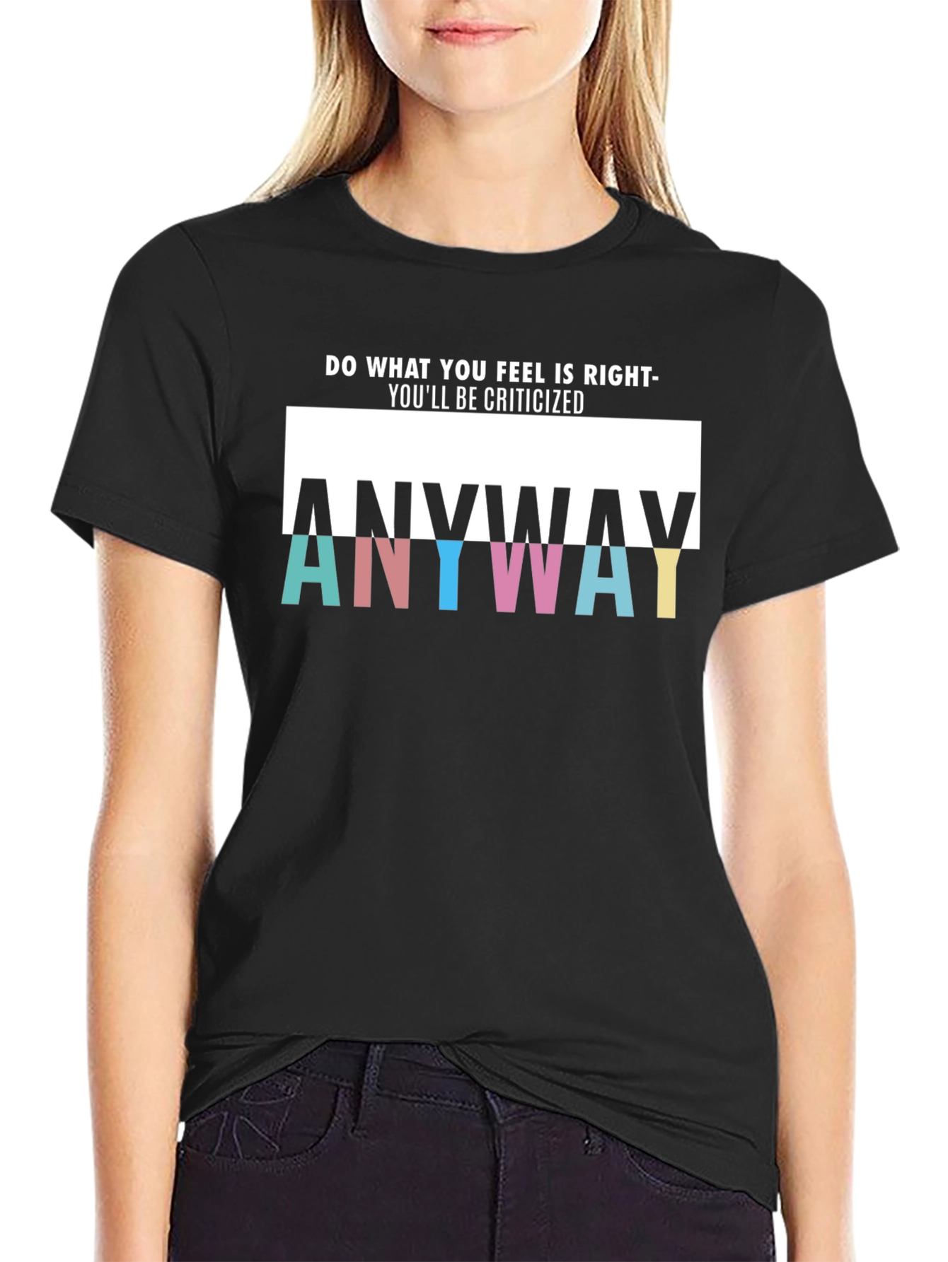 Anyway Graphic T-Shirt - Do Whats Right