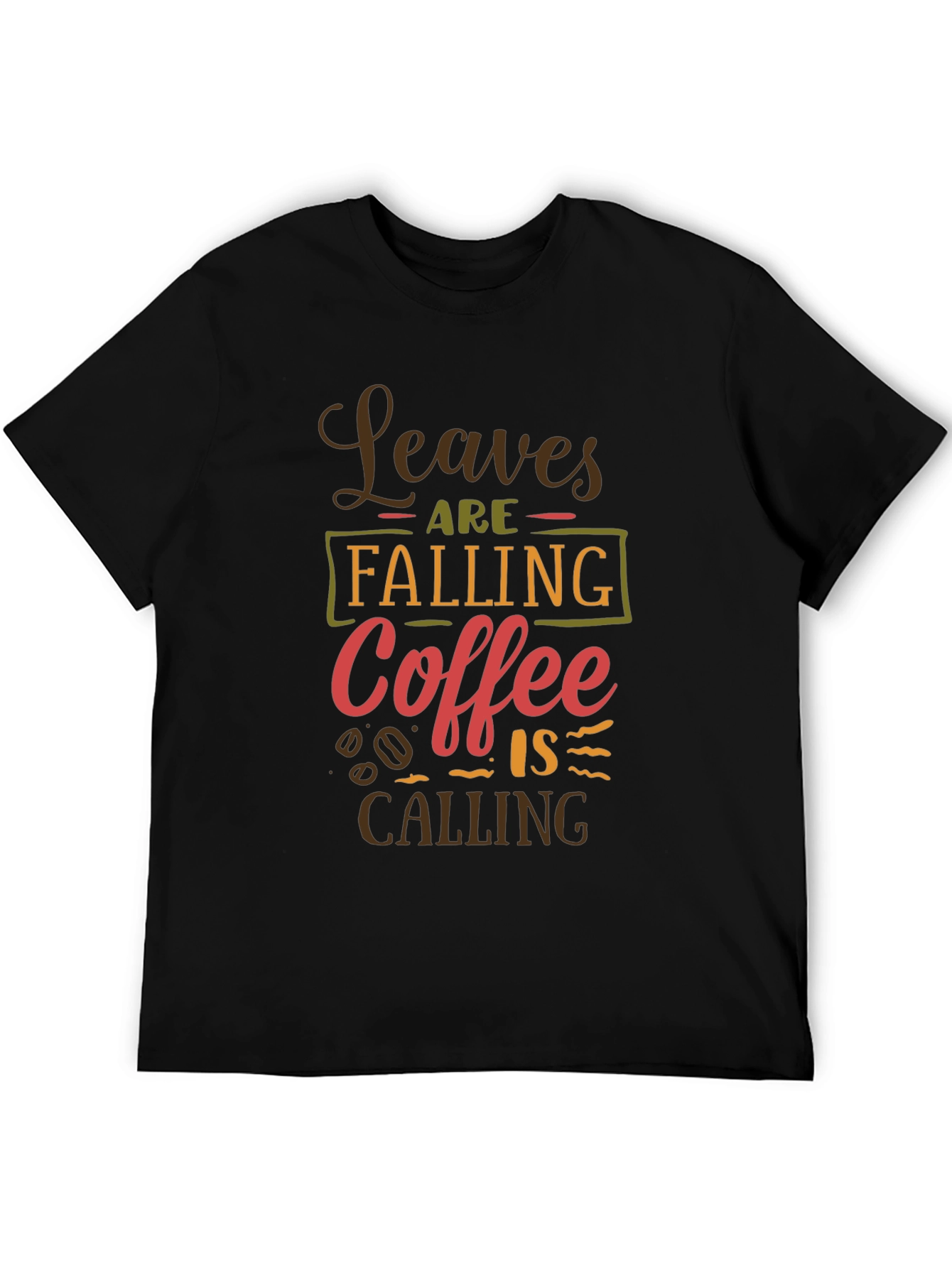 Leaves Falling Coffee Calling T-Shirt