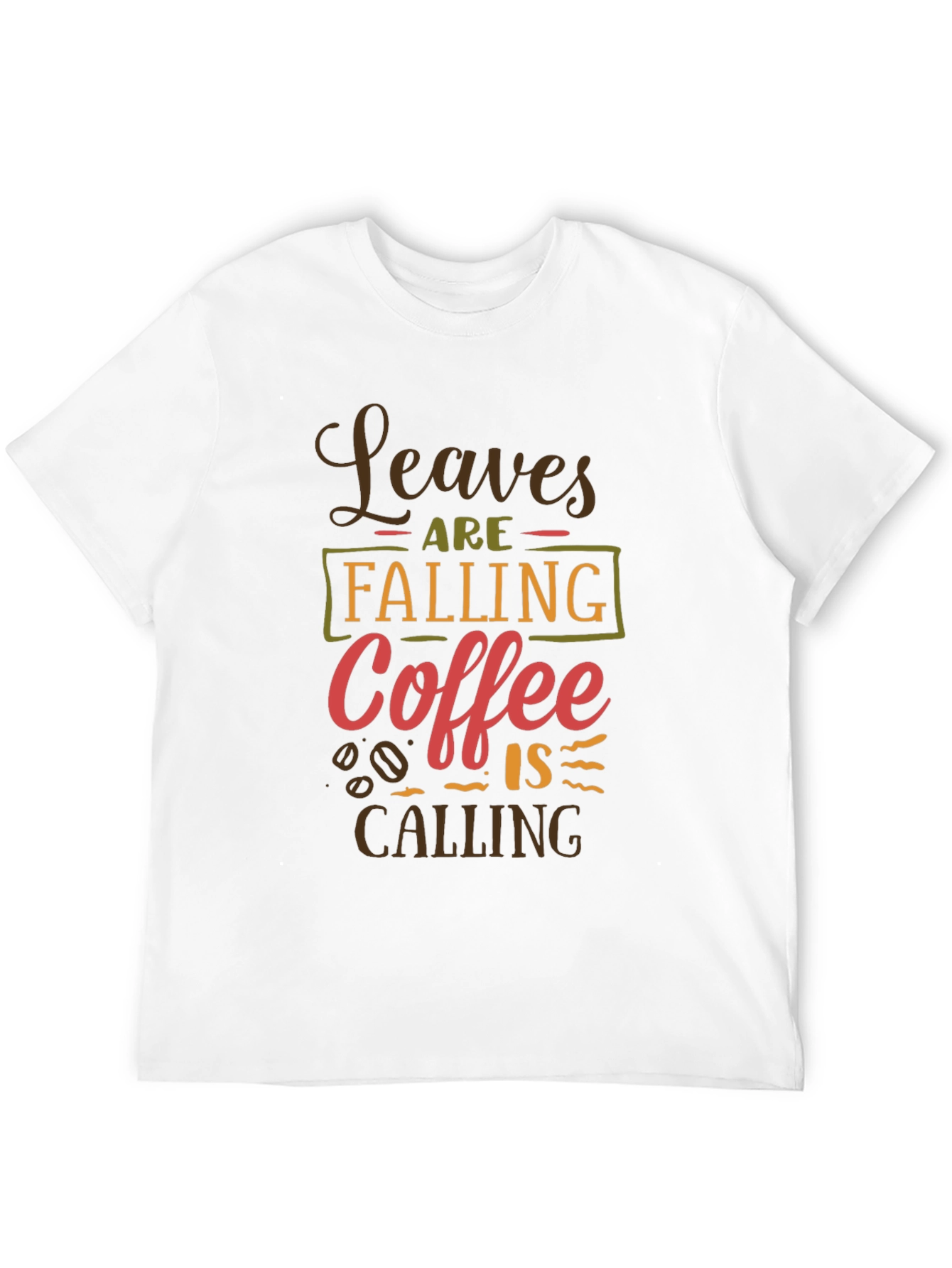 Leaves Falling Coffee Calling T-Shirt