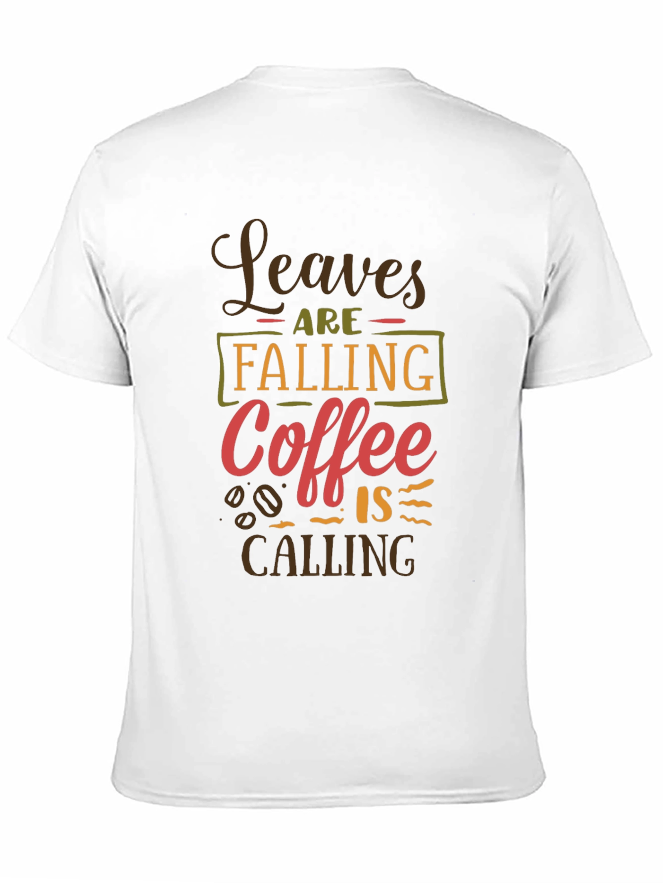 Leaves Falling Coffee Calling T-Shirt