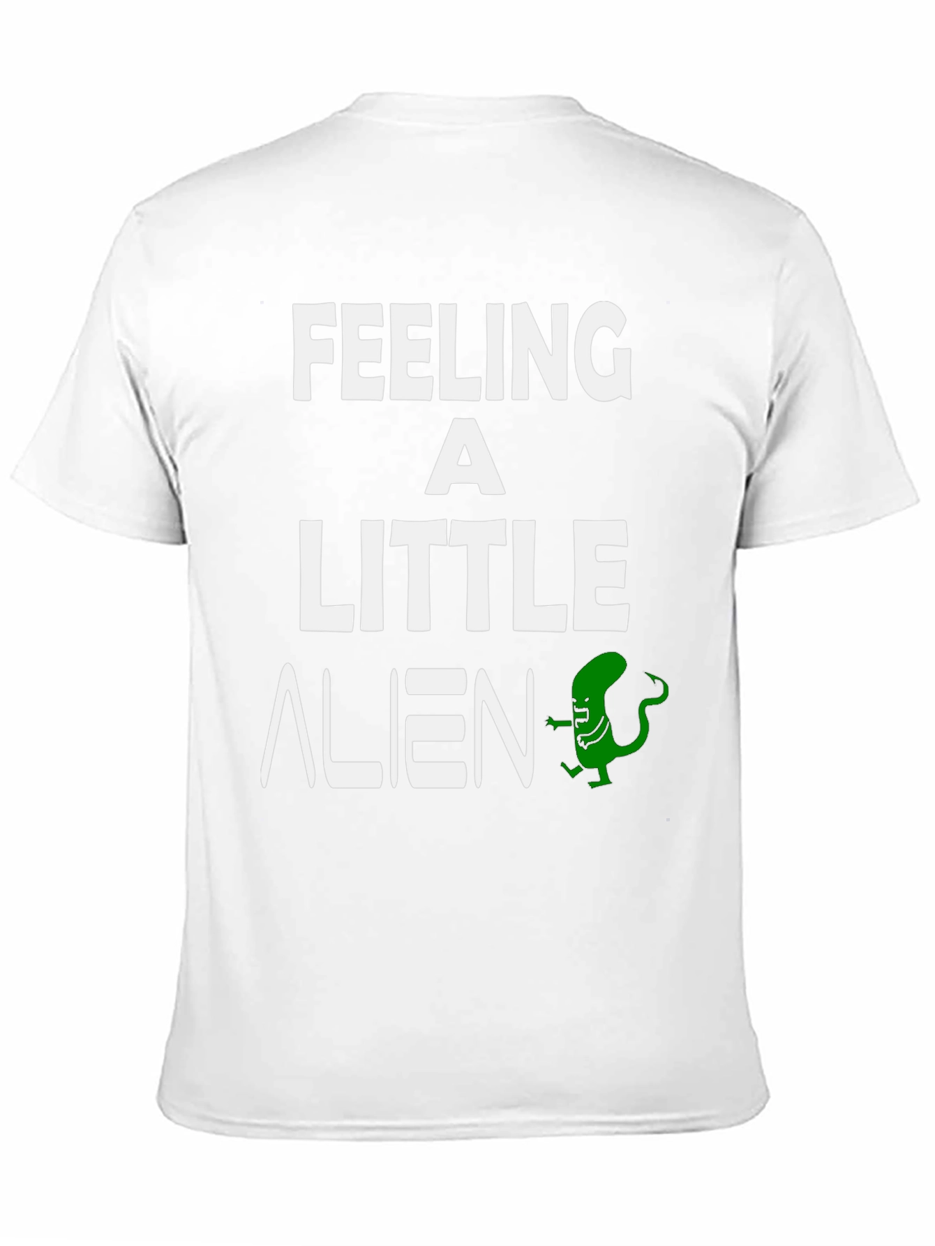 Feeling a Little Alien T-Shirt - Funny Graphic Tee