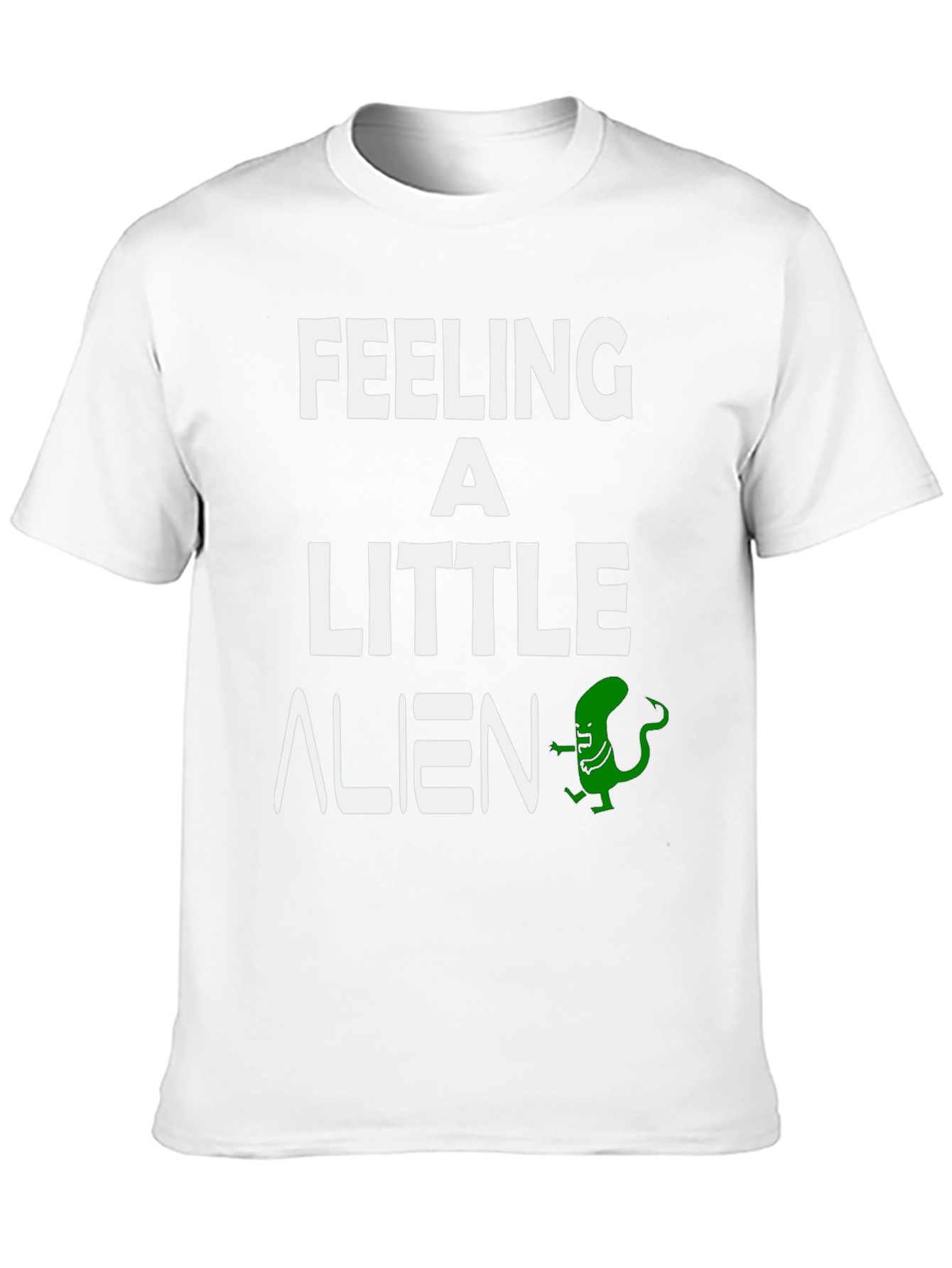 Feeling a Little Alien T-Shirt - Funny Graphic Tee