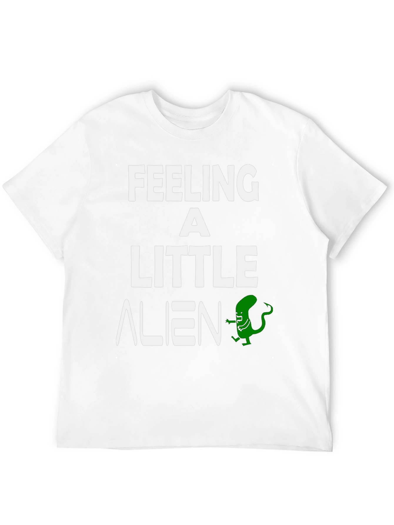 Feeling a Little Alien T-Shirt - Funny Graphic Tee