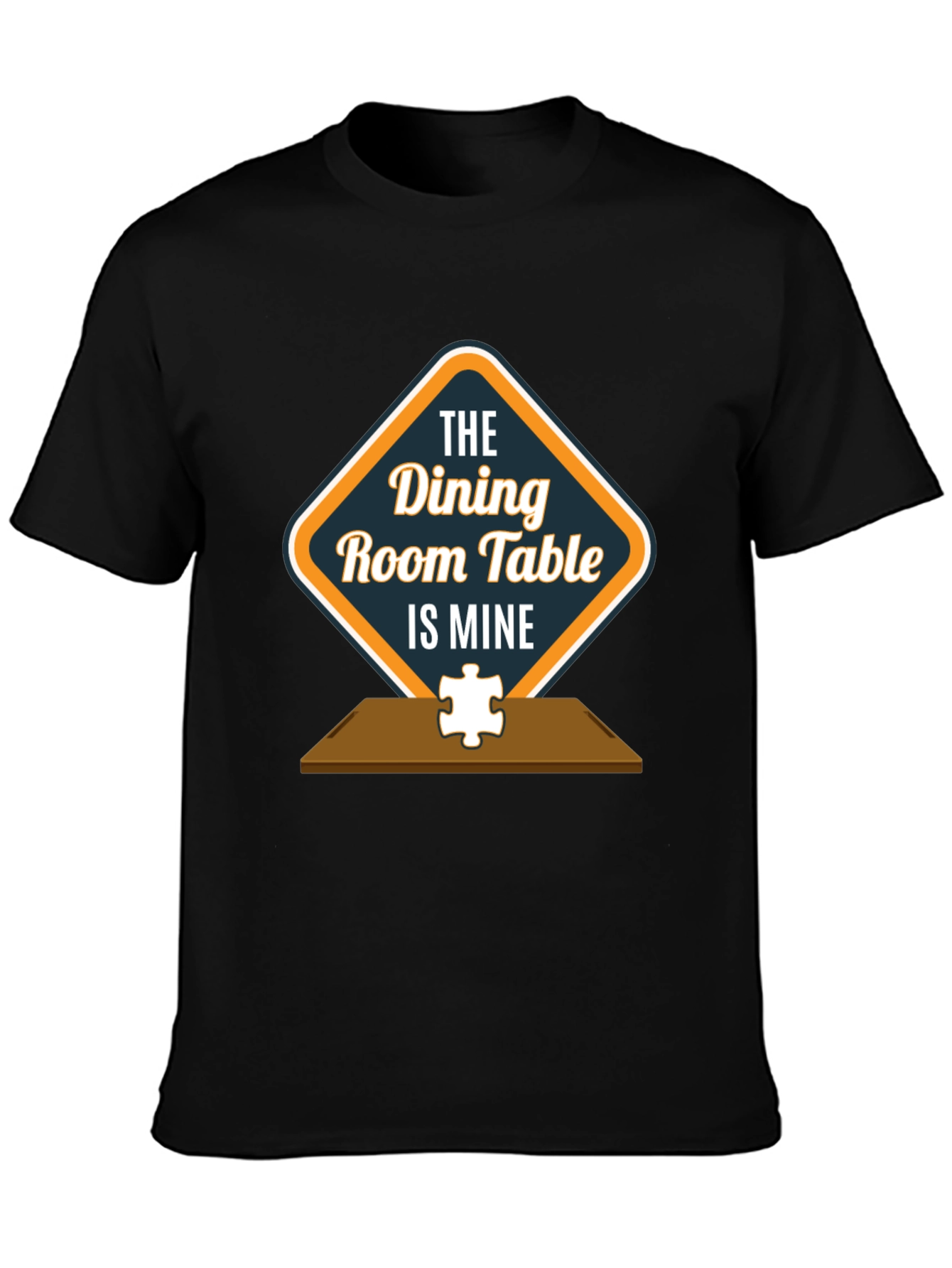 Dining Room Table Is Mine Graphic Tee