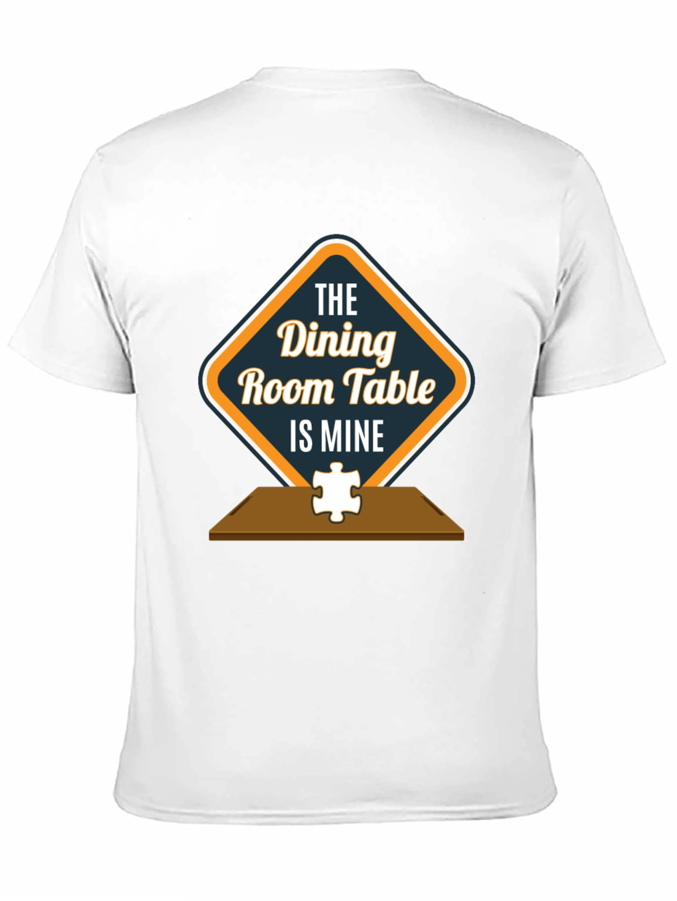 Dining Room Table Is Mine Graphic Tee