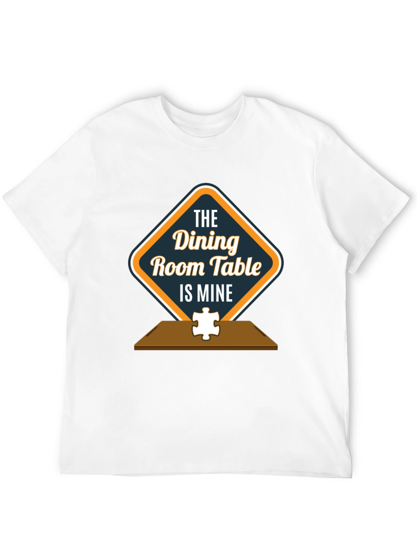Dining Room Table Is Mine Graphic Tee