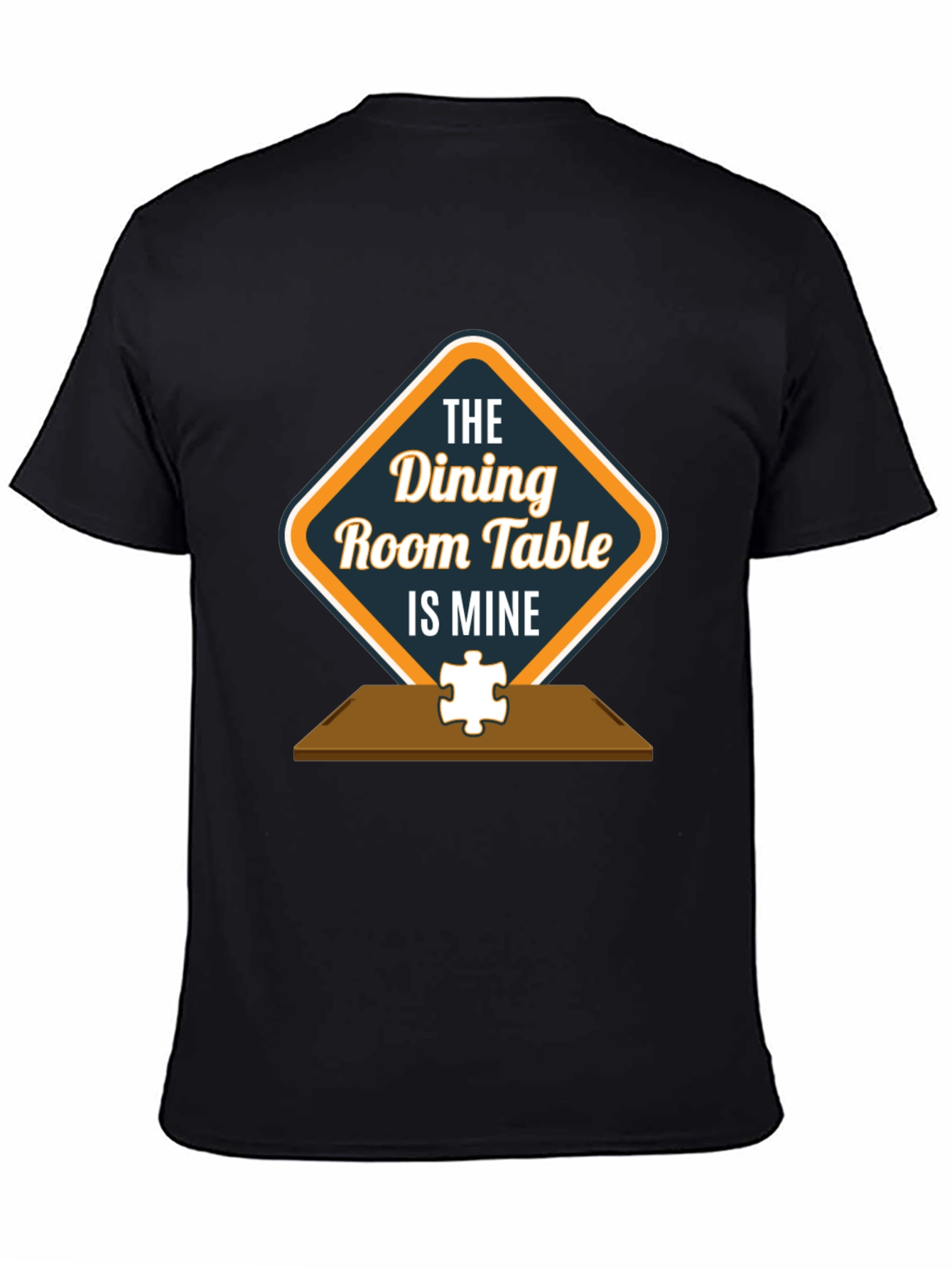 Dining Room Table Is Mine Graphic Tee