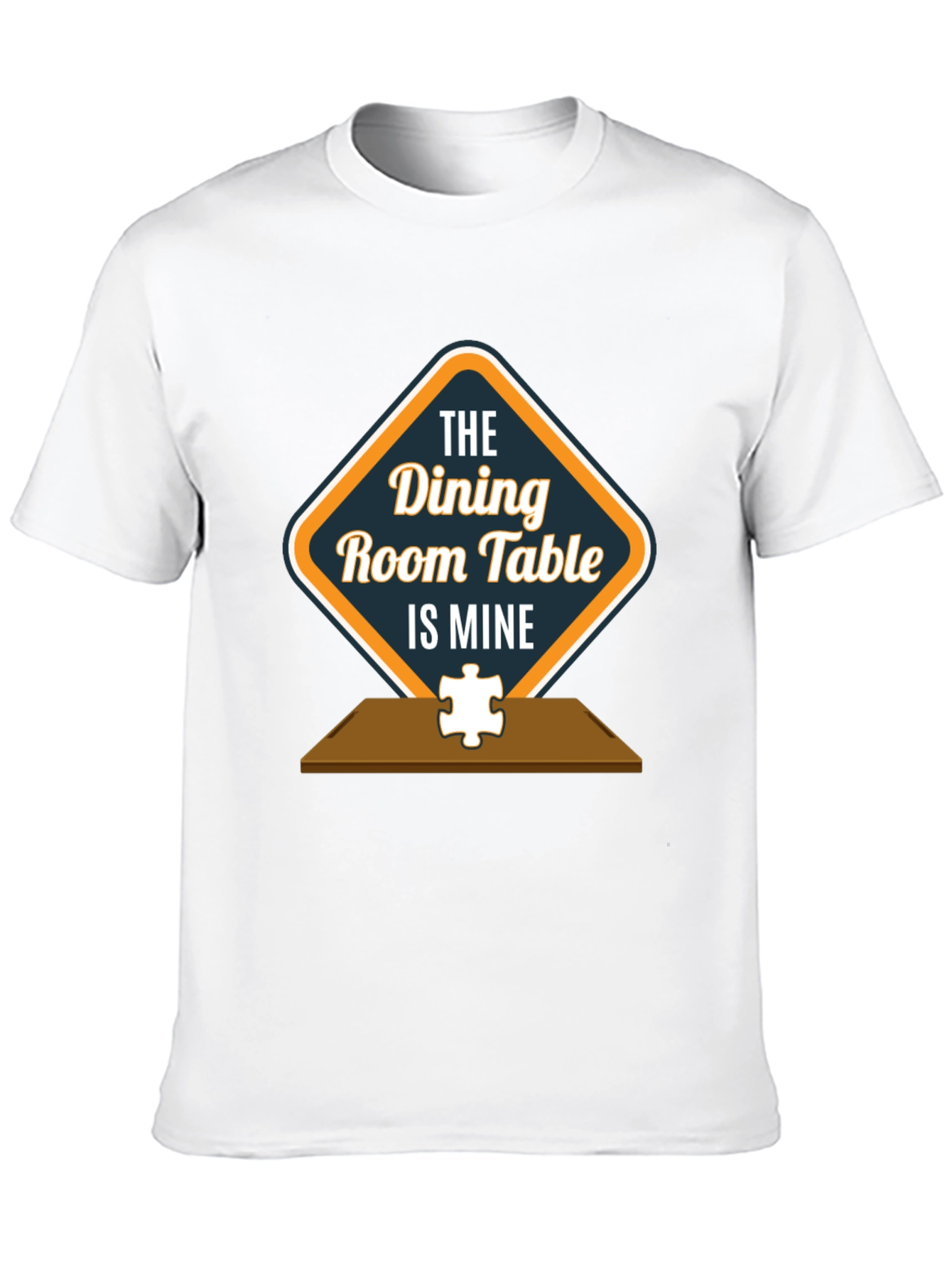 Dining Room Table Is Mine Graphic Tee
