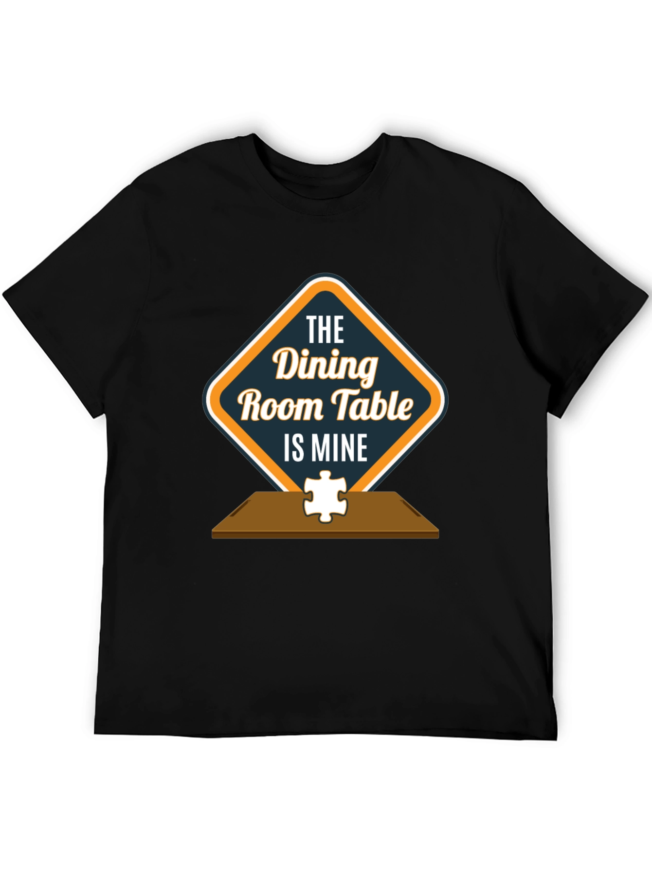 Dining Room Table Is Mine Graphic Tee