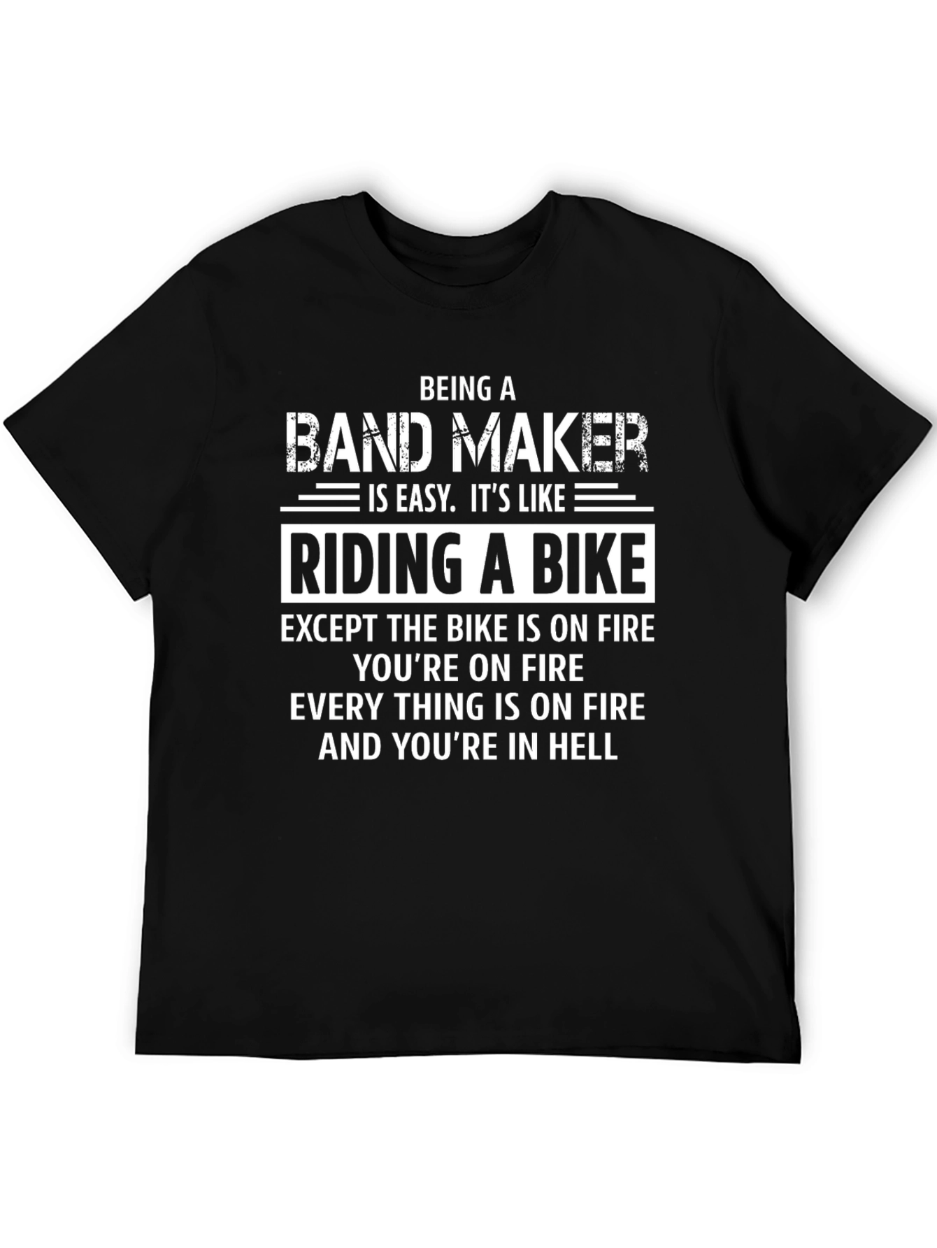 Band Maker T-Shirt: Riding a Bike in Hell