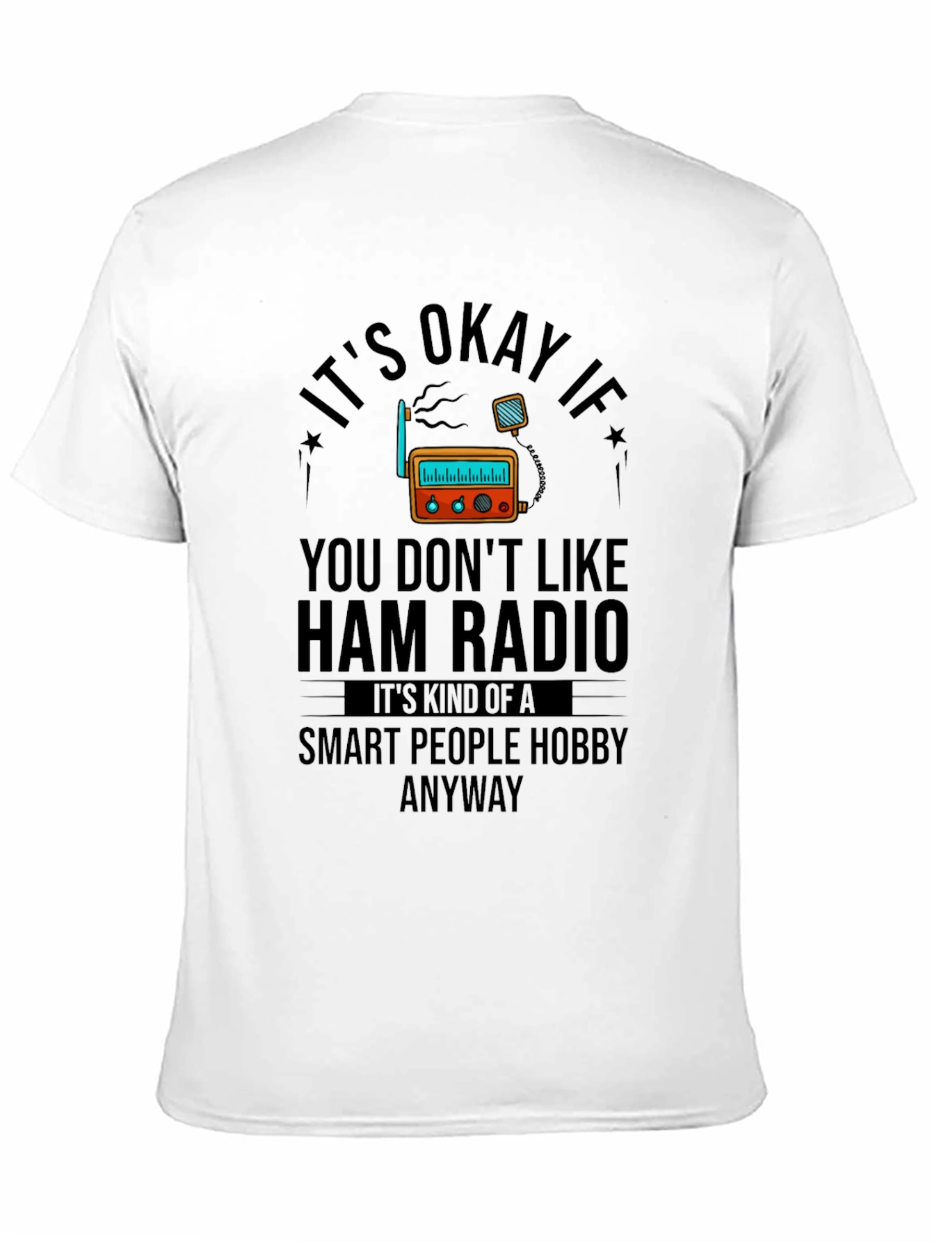 Ham Radio Hobby T-Shirt - Smart People Anyway Tee