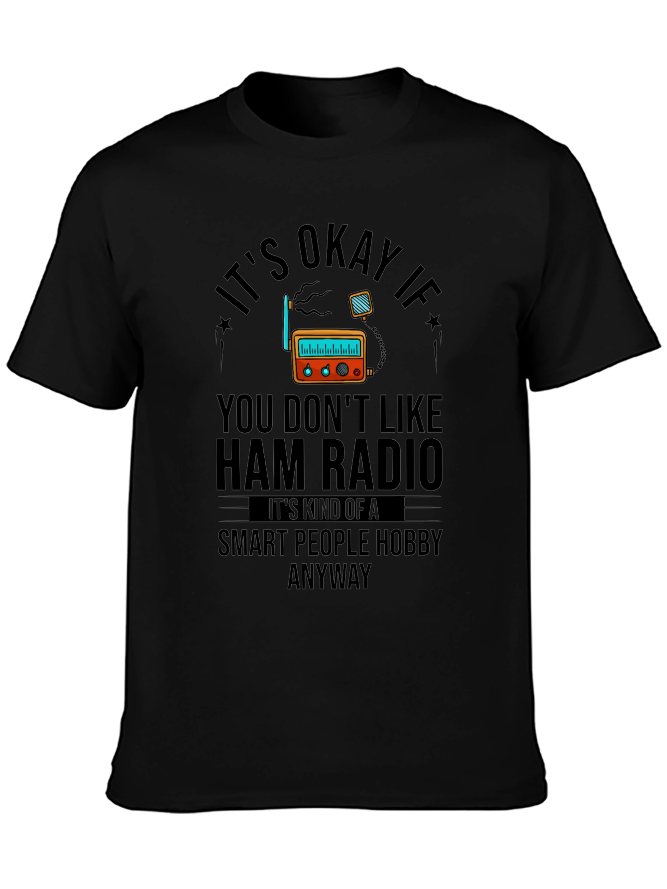 Ham Radio Hobby T-Shirt - Smart People Anyway Tee