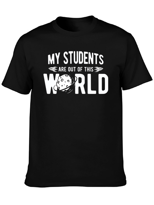 My Students Are Out of This World T-Shirt