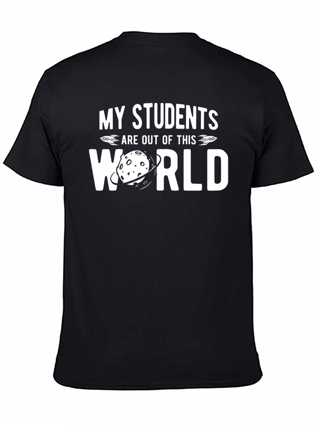 My Students Are Out of This World T-Shirt