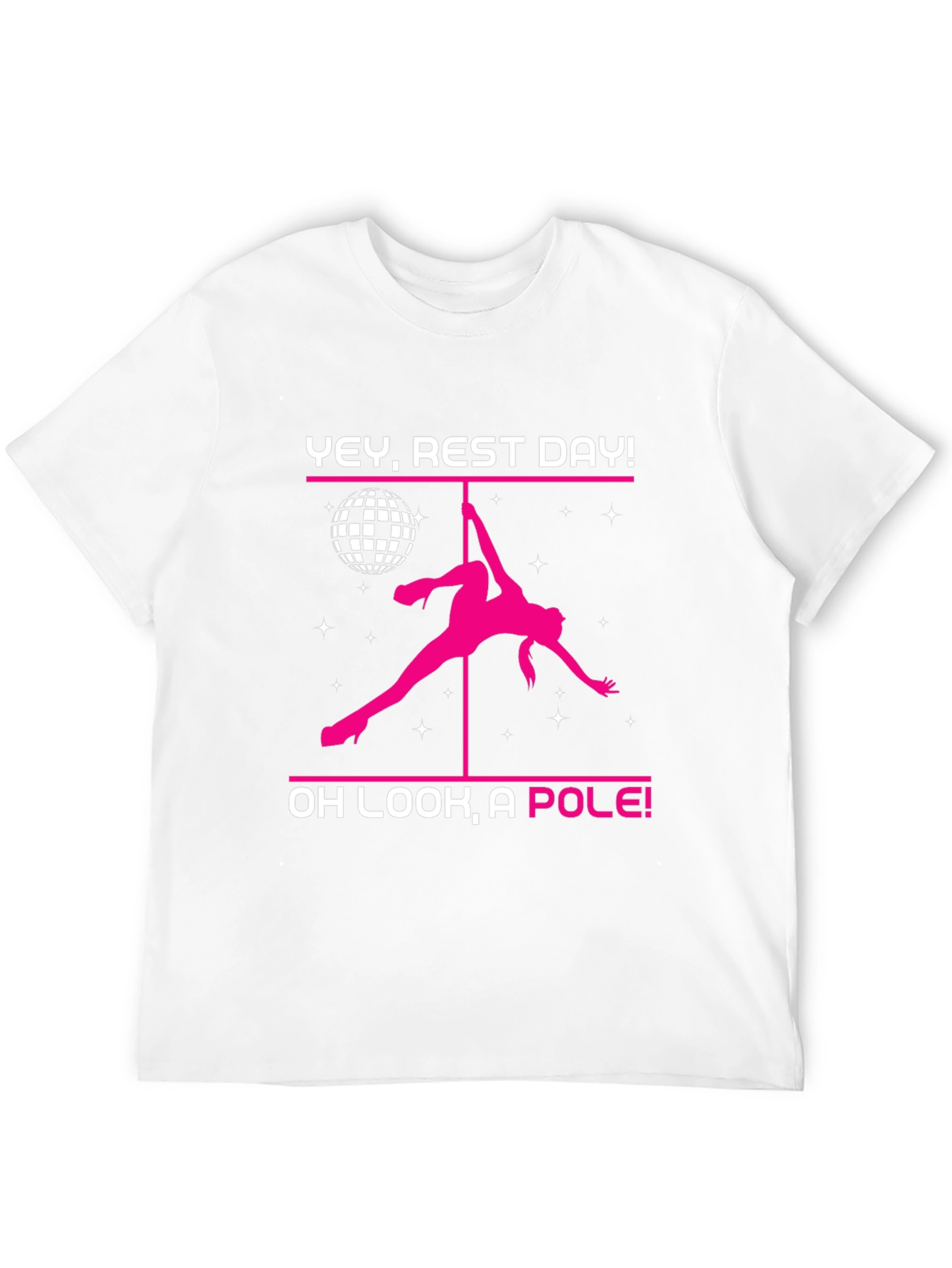 Yey Rest Day! Pole Dancing T-Shirt