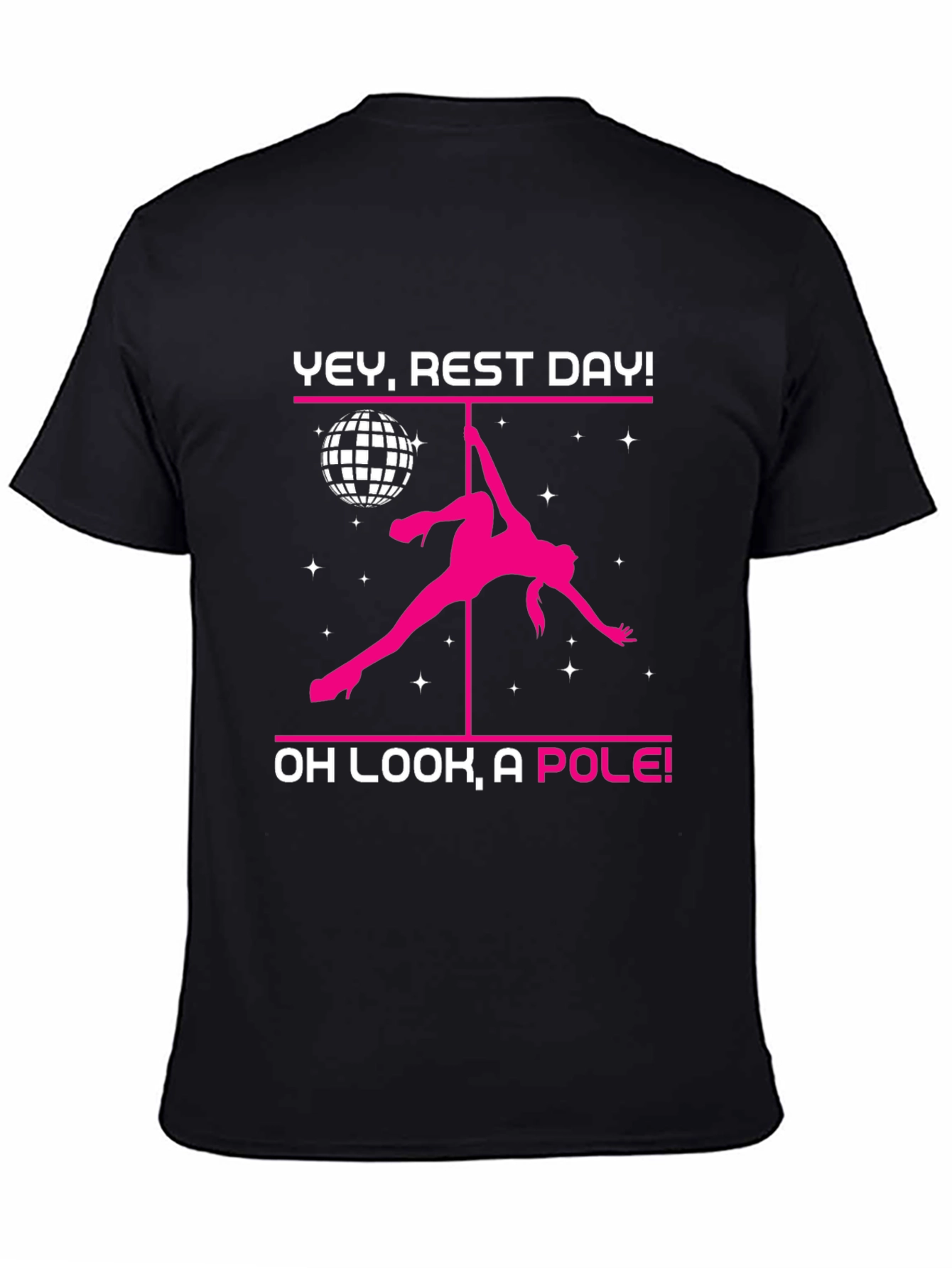 Yey Rest Day! Pole Dancing T-Shirt