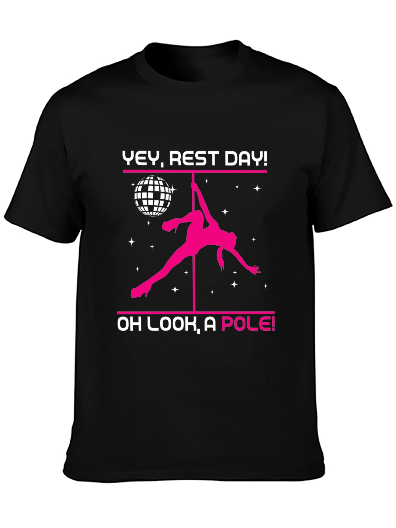 Yey Rest Day! Pole Dancing T-Shirt