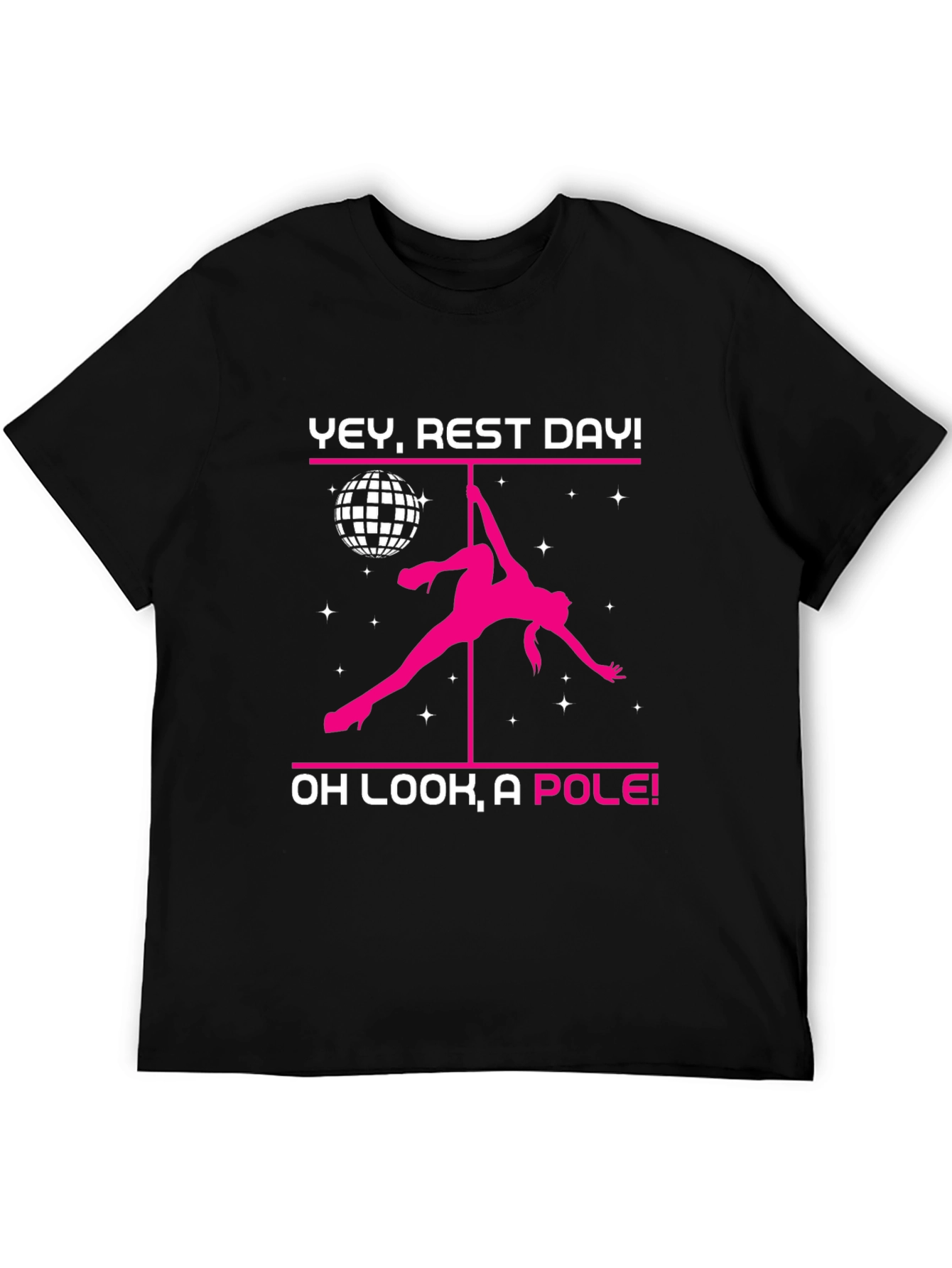 Yey Rest Day! Pole Dancing T-Shirt