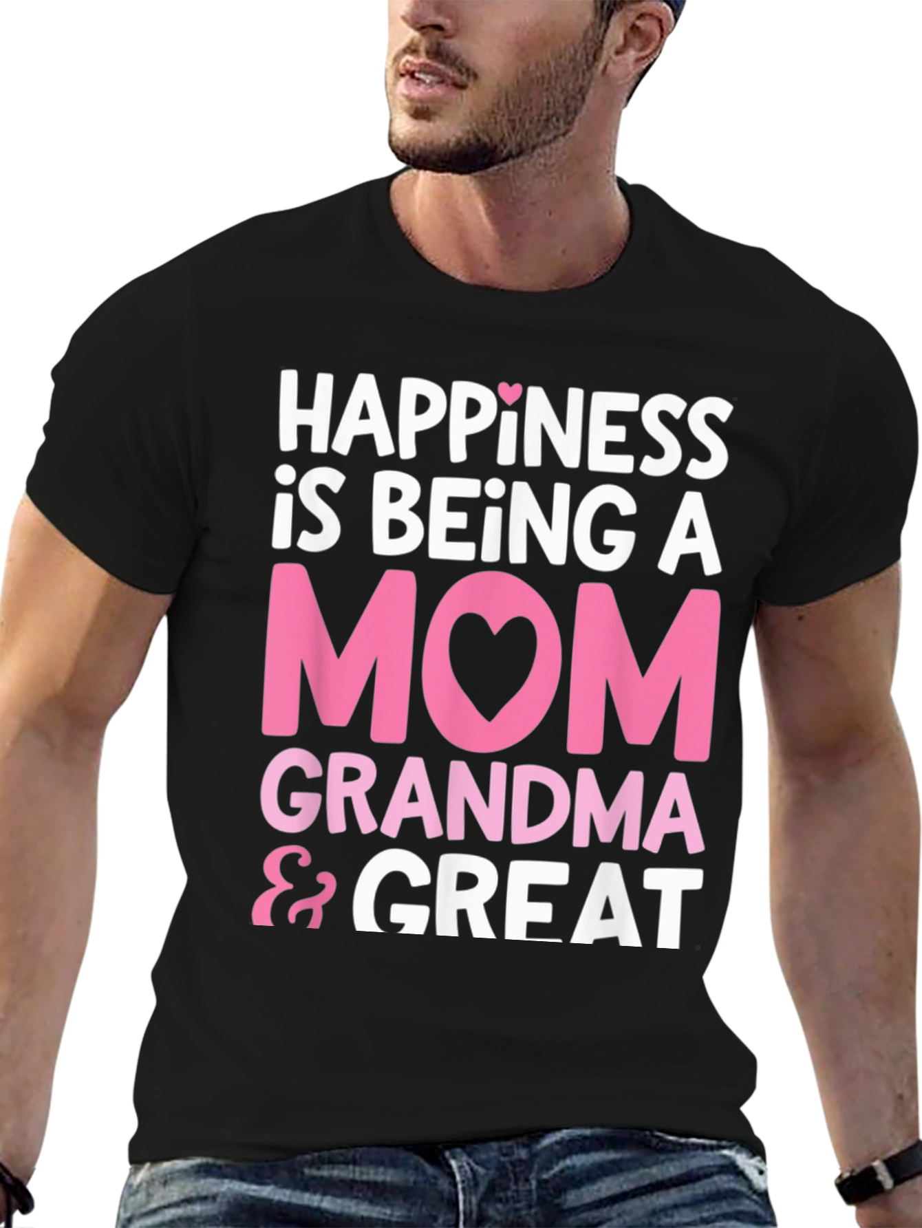 Happiness is Being A Mom Grandma & Great T-Shirt