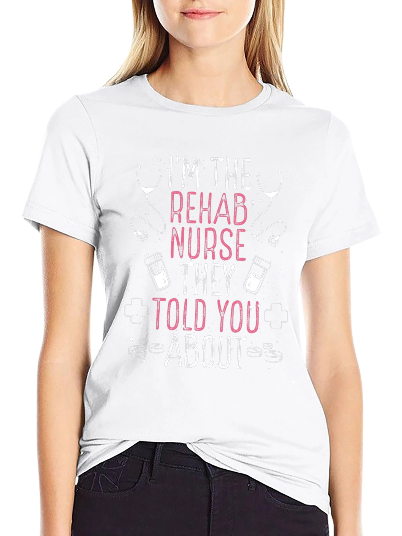 Rehab Nurse T-Shirt - Funny Nursing Tee