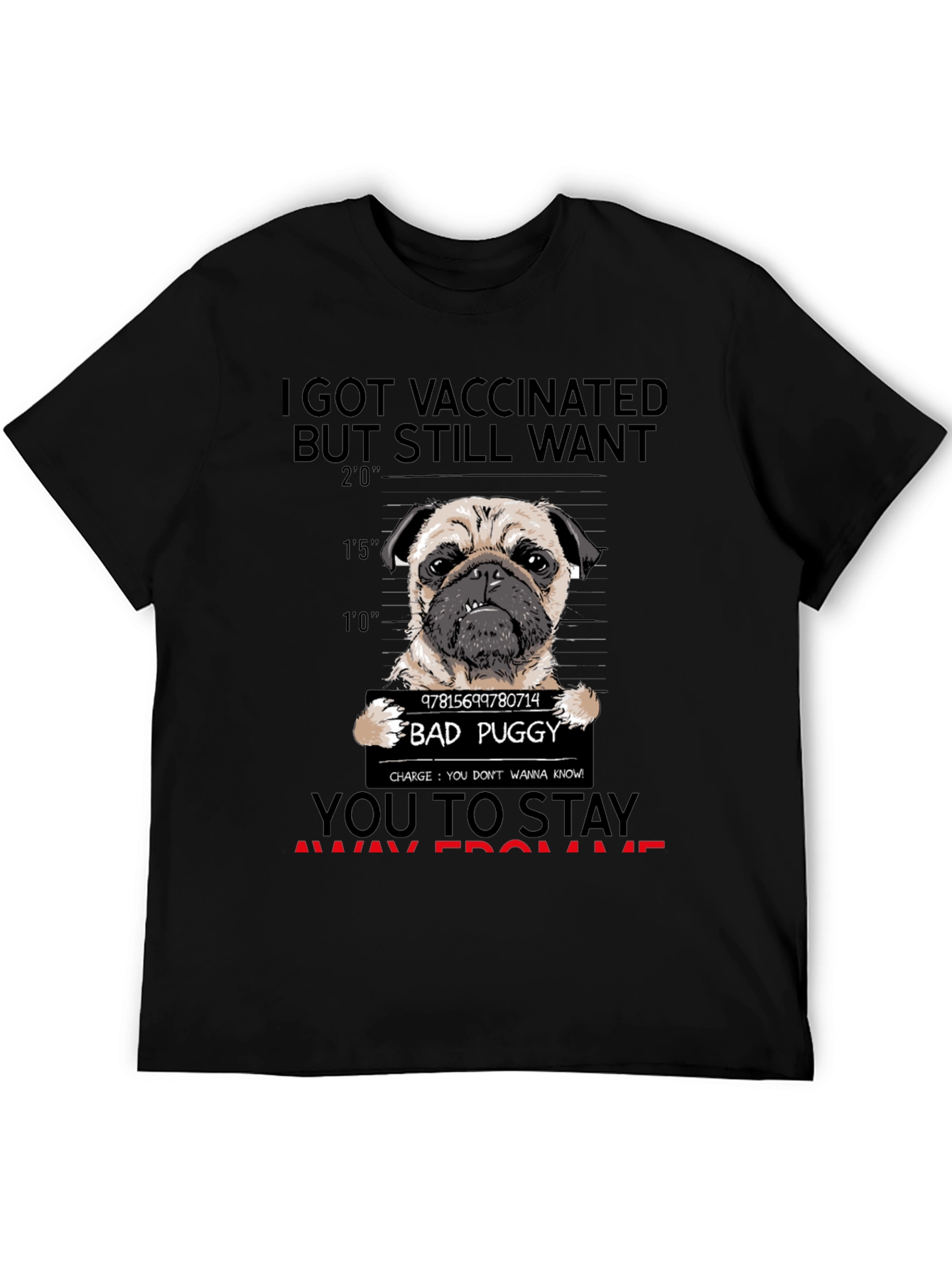 Vaccinated Bad Puggy T-Shirt