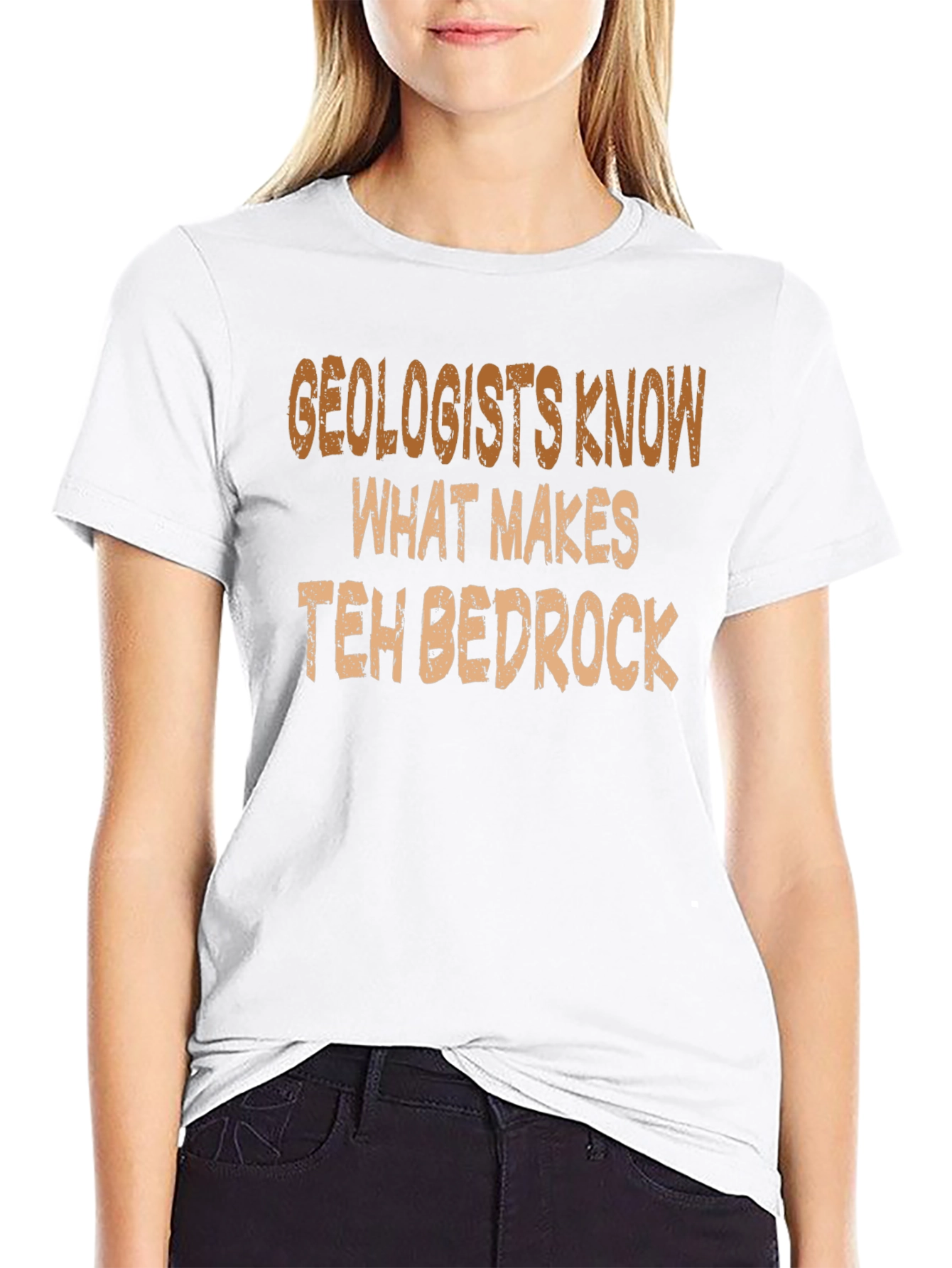 Geologists Know What Makes Teh Bedrock T-Shirt
