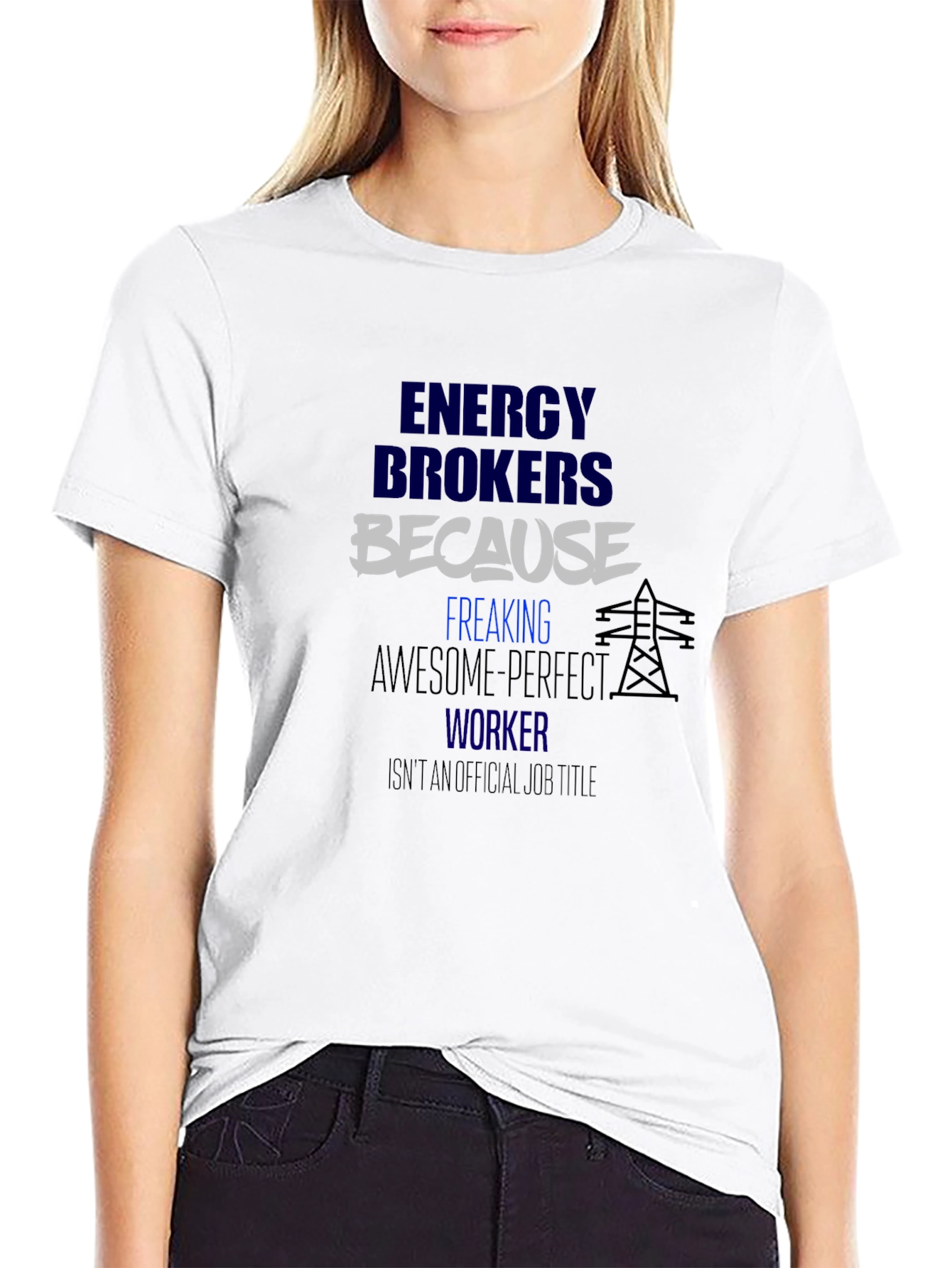 Energy Brokers T-Shirt - Because Awesome Perfect Worker