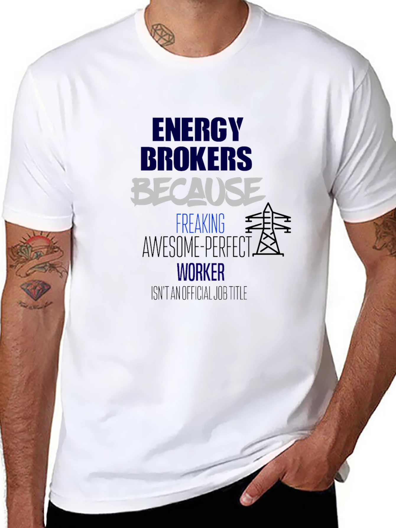 Energy Brokers T-Shirt - Because Awesome Perfect Worker