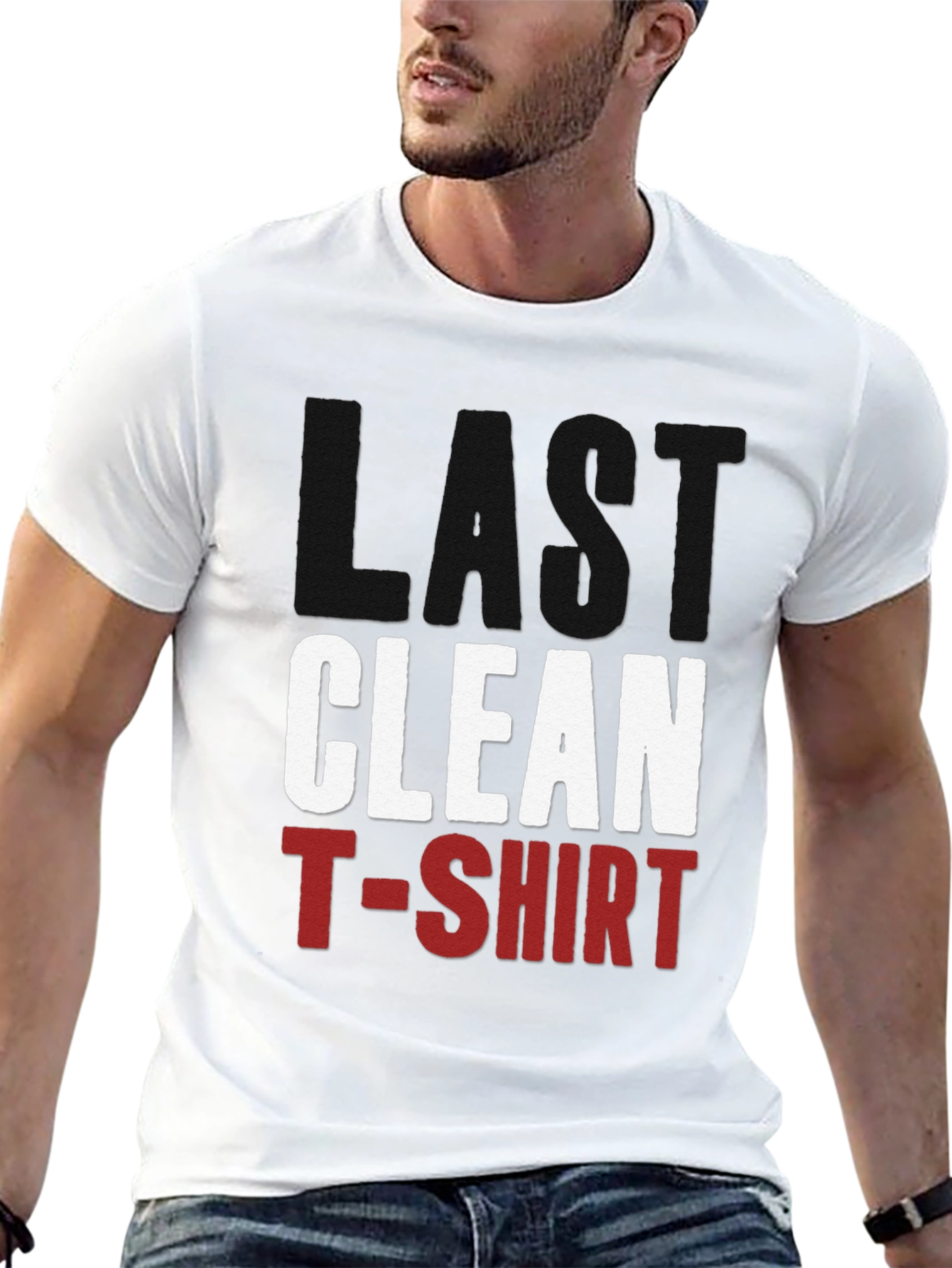 Last Clean T-Shirt - Funny Graphic Tee