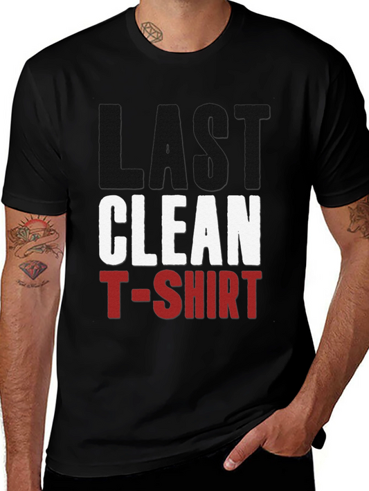 Last Clean T-Shirt - Funny Graphic Tee