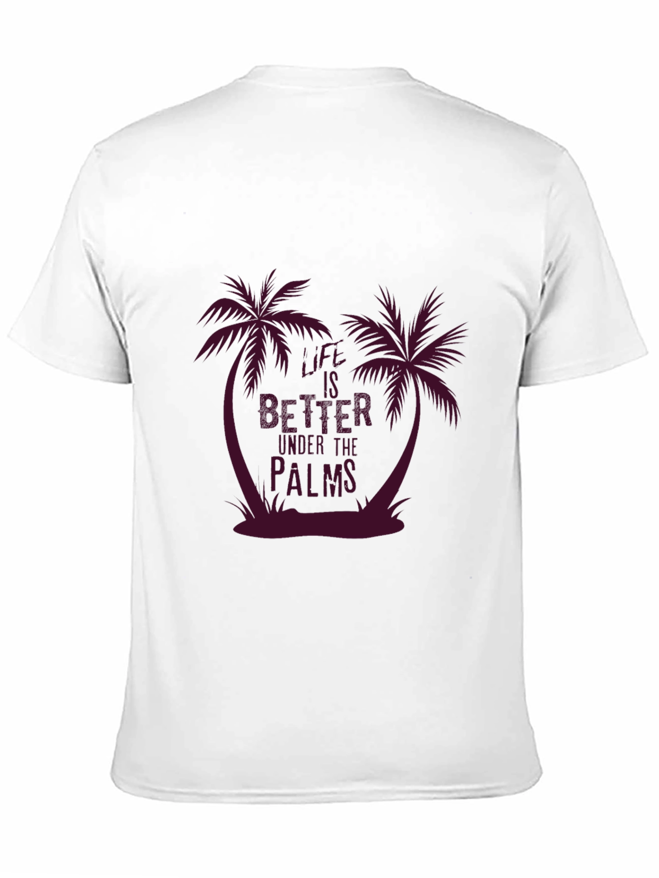 Life Is Better Under Palms T-Shirt