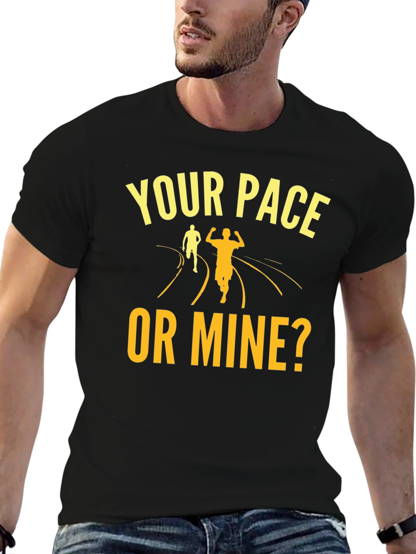Your Pace Or Mine? Running Graphic Tee