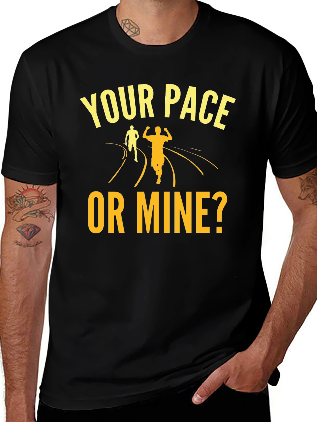 Your Pace Or Mine? Running Graphic Tee