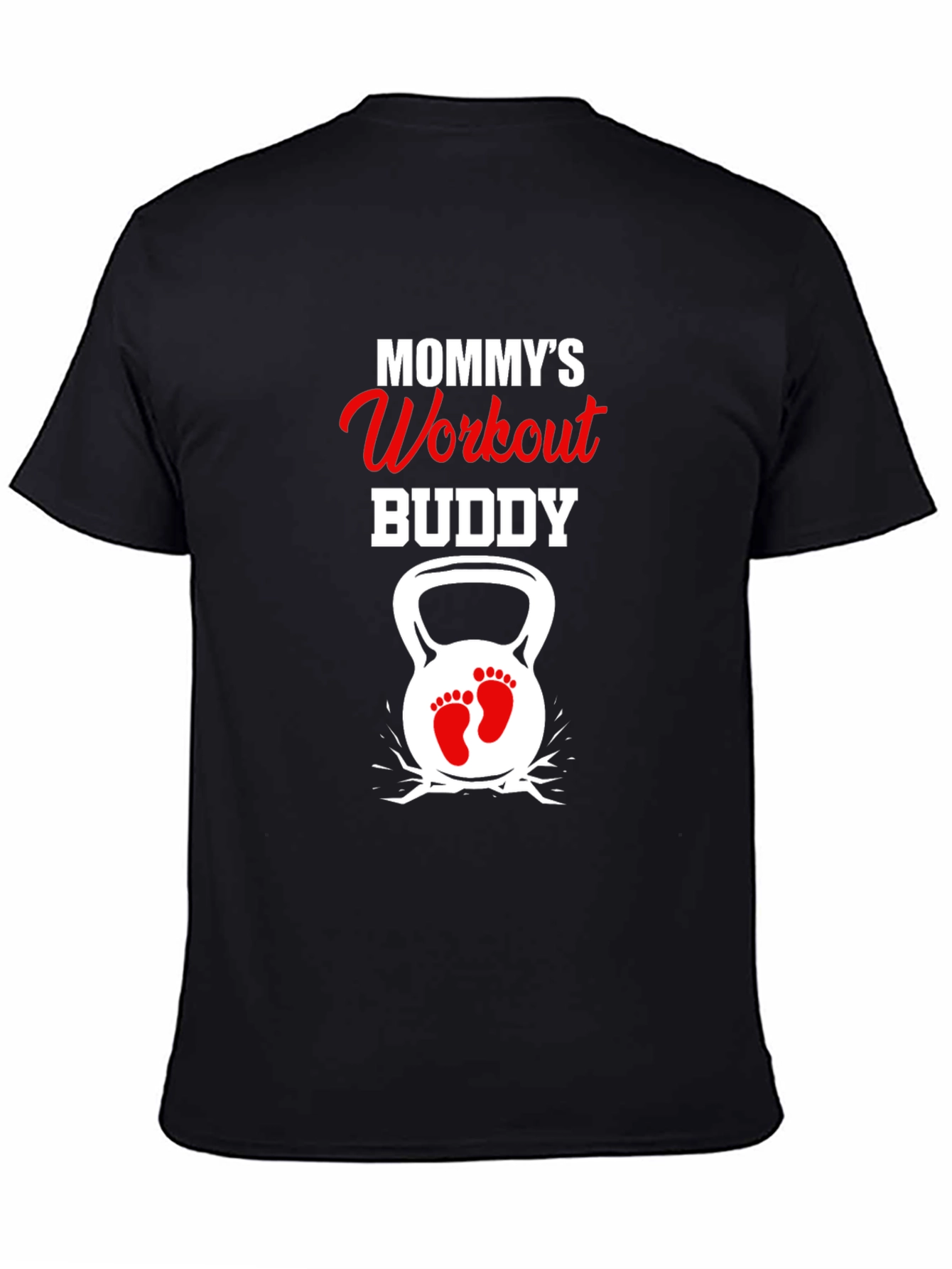 Mommys Workout Buddy T-Shirt