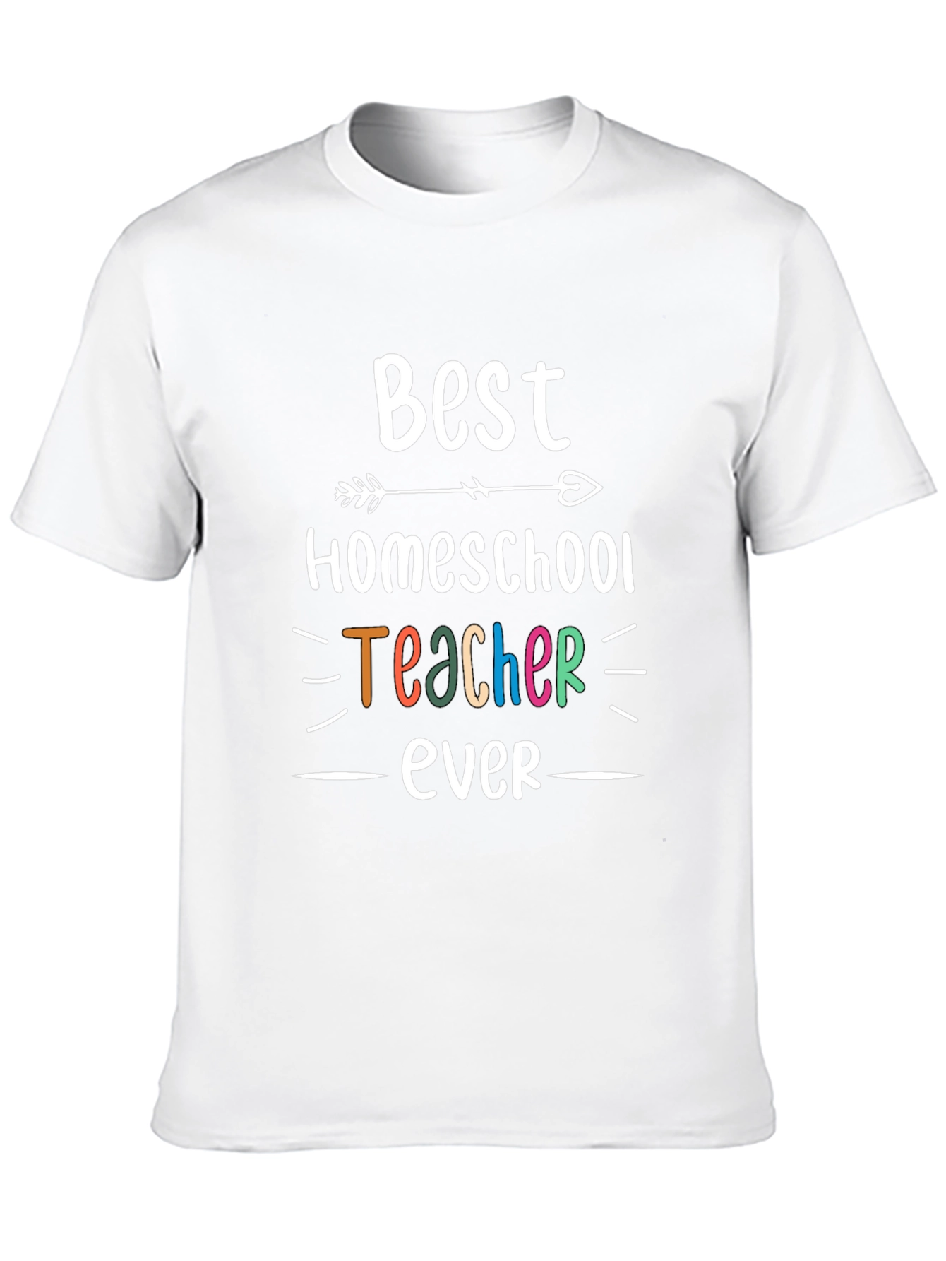 Best Homeschool Teacher Ever Graphic Tee