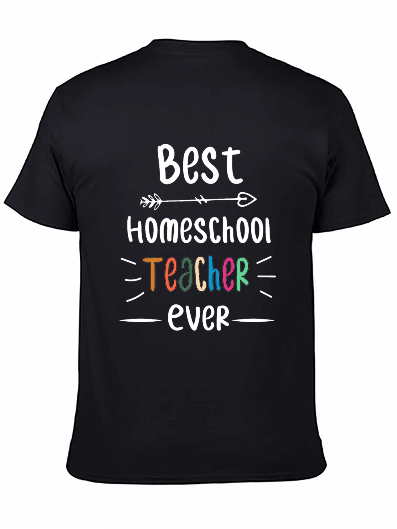 Best Homeschool Teacher Ever Graphic Tee