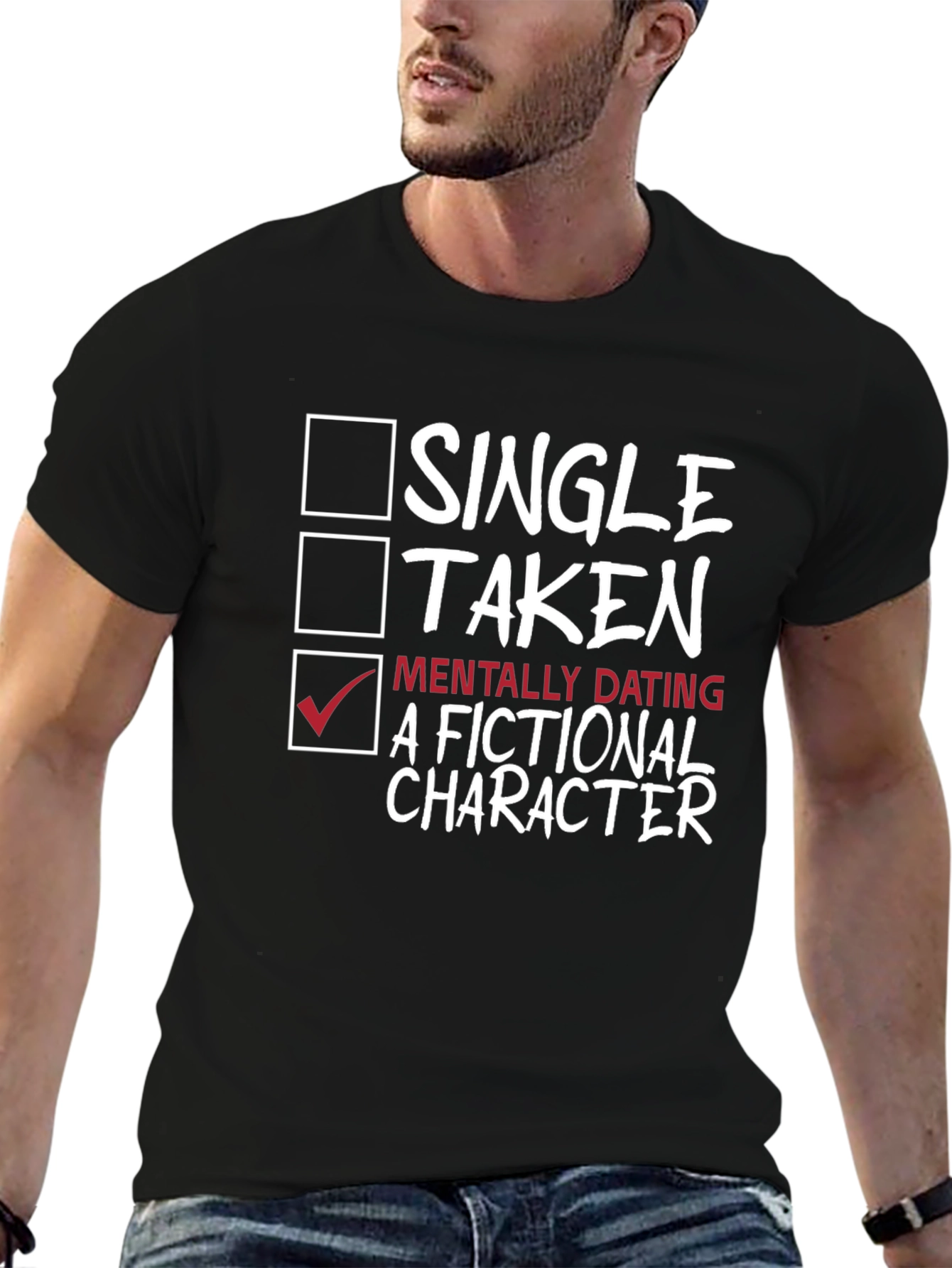 Mentally Dating A Fictional Character T-Shirt