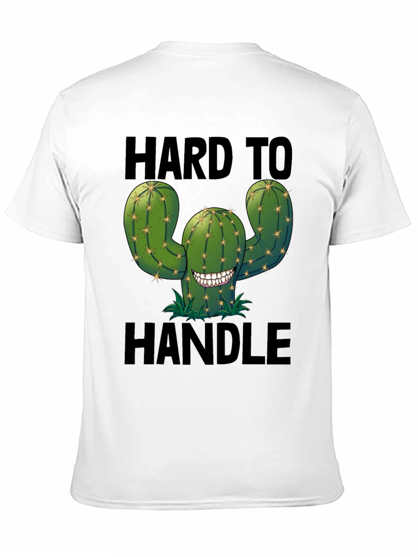 Hard to Handle Cactus T-Shirt - Funny Graphic Tee