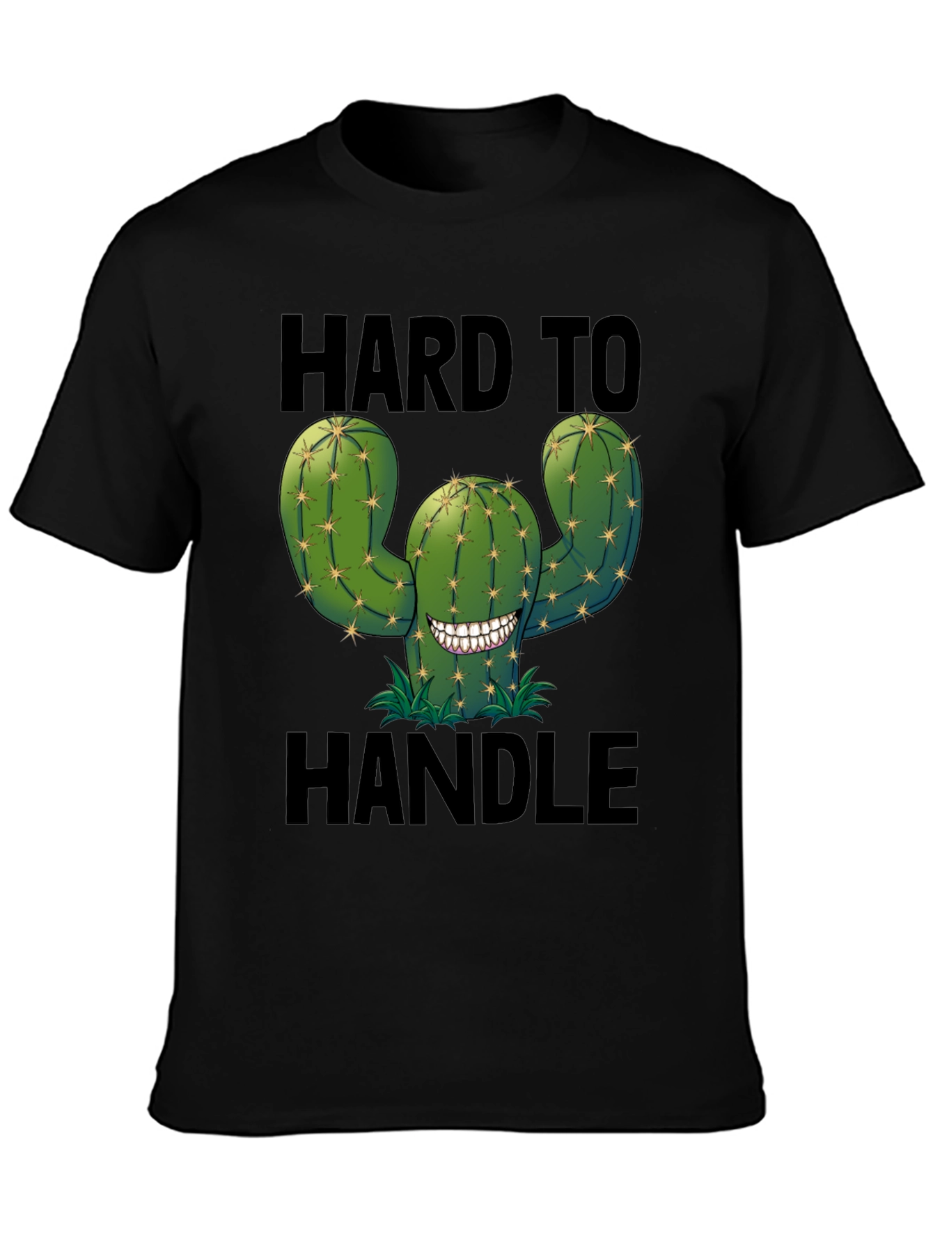 Hard to Handle Cactus T-Shirt - Funny Graphic Tee