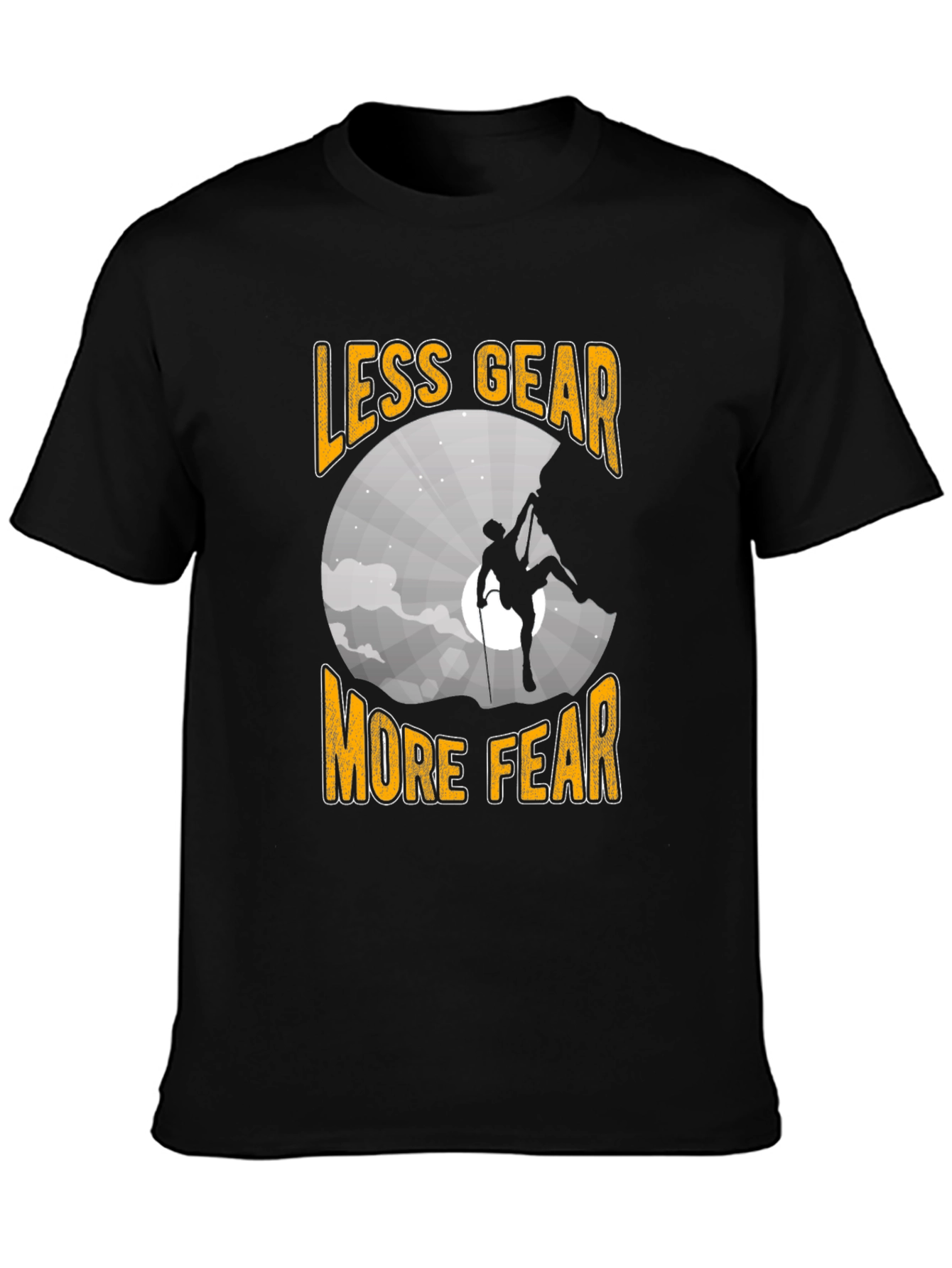 Less Gear More Fear Climbing T-Shirt