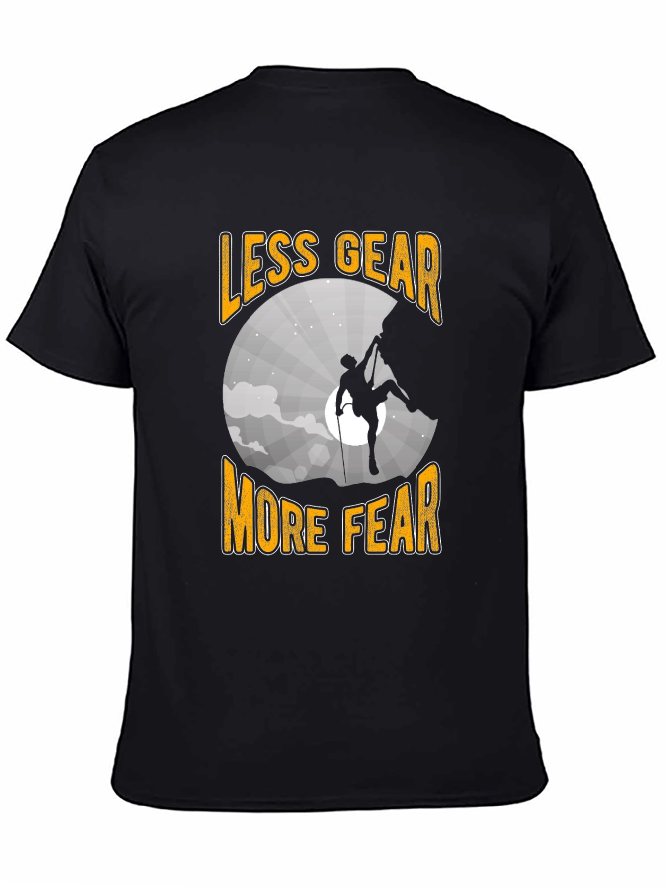 Less Gear More Fear Climbing T-Shirt
